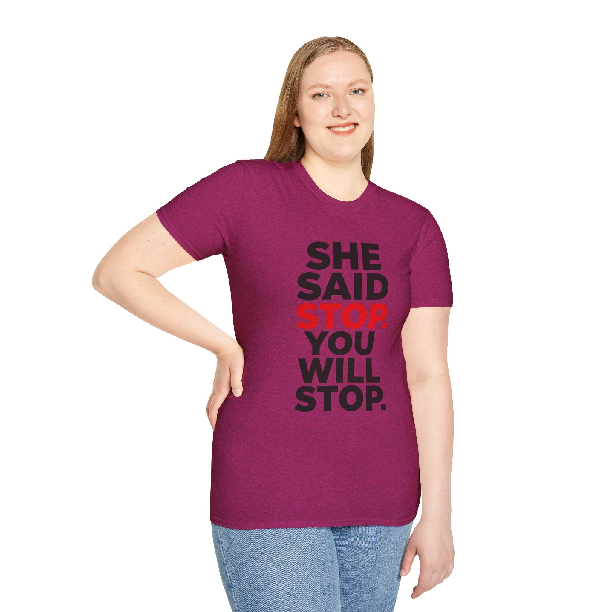 She Said Stop T-Shirt - Bold Statement Tee for Consent Awareness