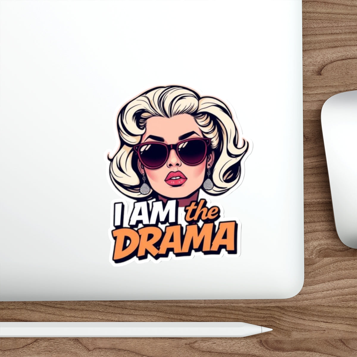 Die-Cut Stickers - I AM the Drama - EqualiTees.Me
