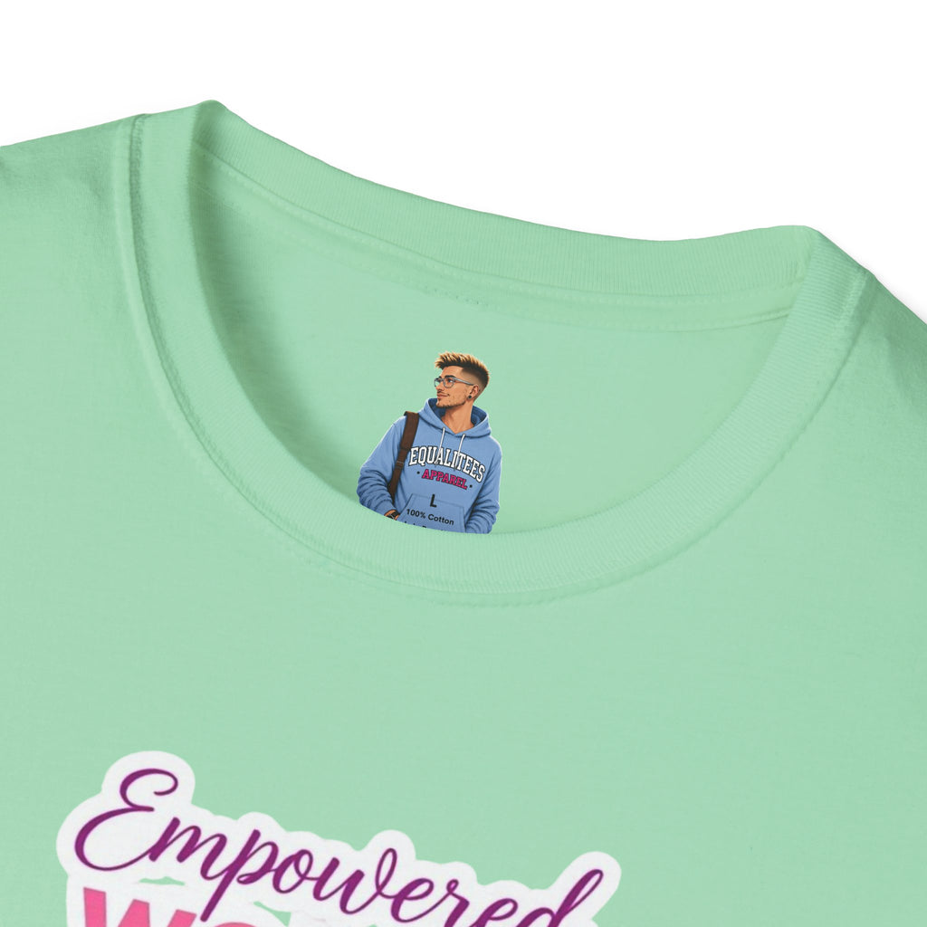 Empowered Women T-Shirt | Unisex Softstyle Tee for Women’s Empowerment