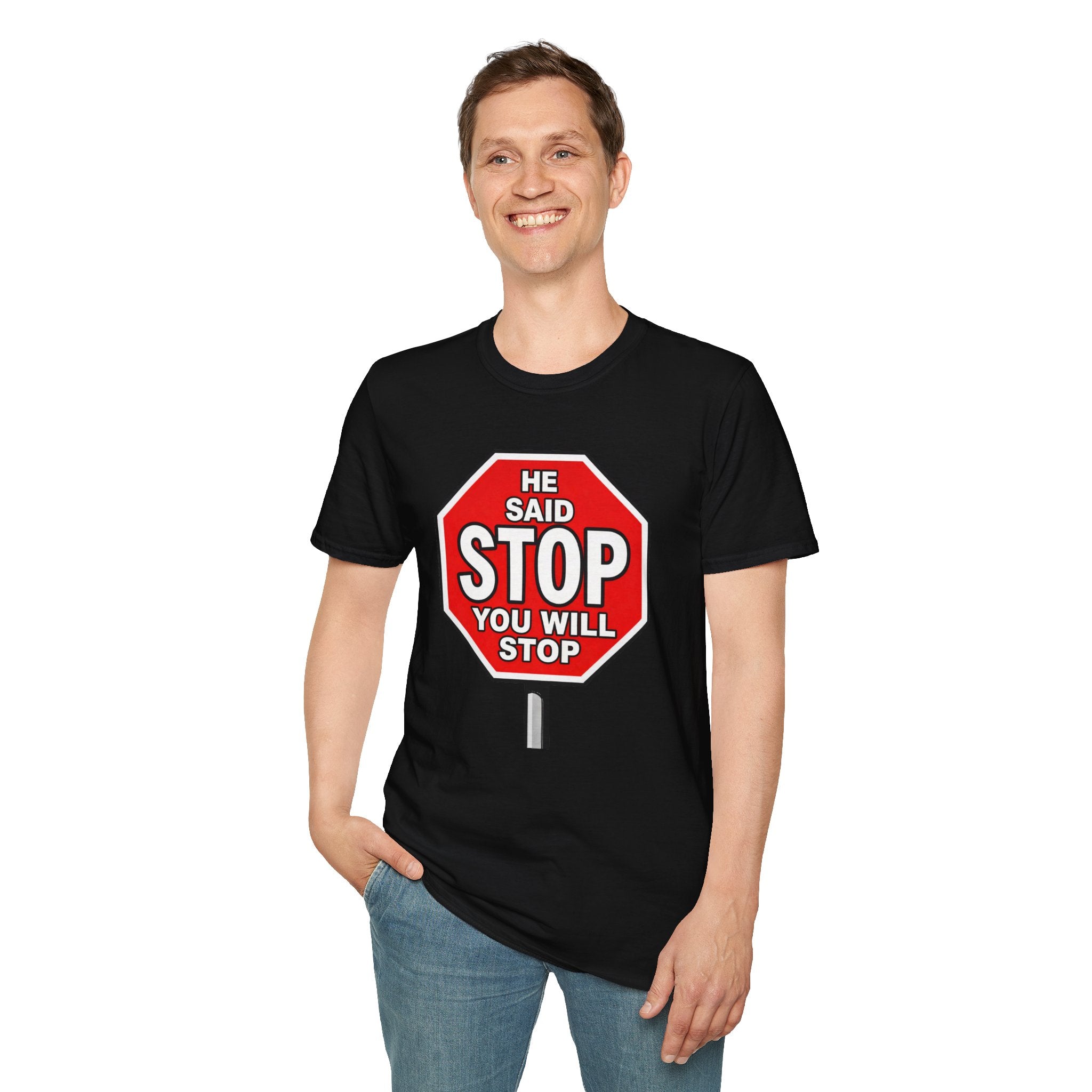 He Said Stop T-Shirt - Consent Awareness