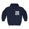 Trans Lives Matter Zip-Up Hoodie - Cozy Outdoor Style