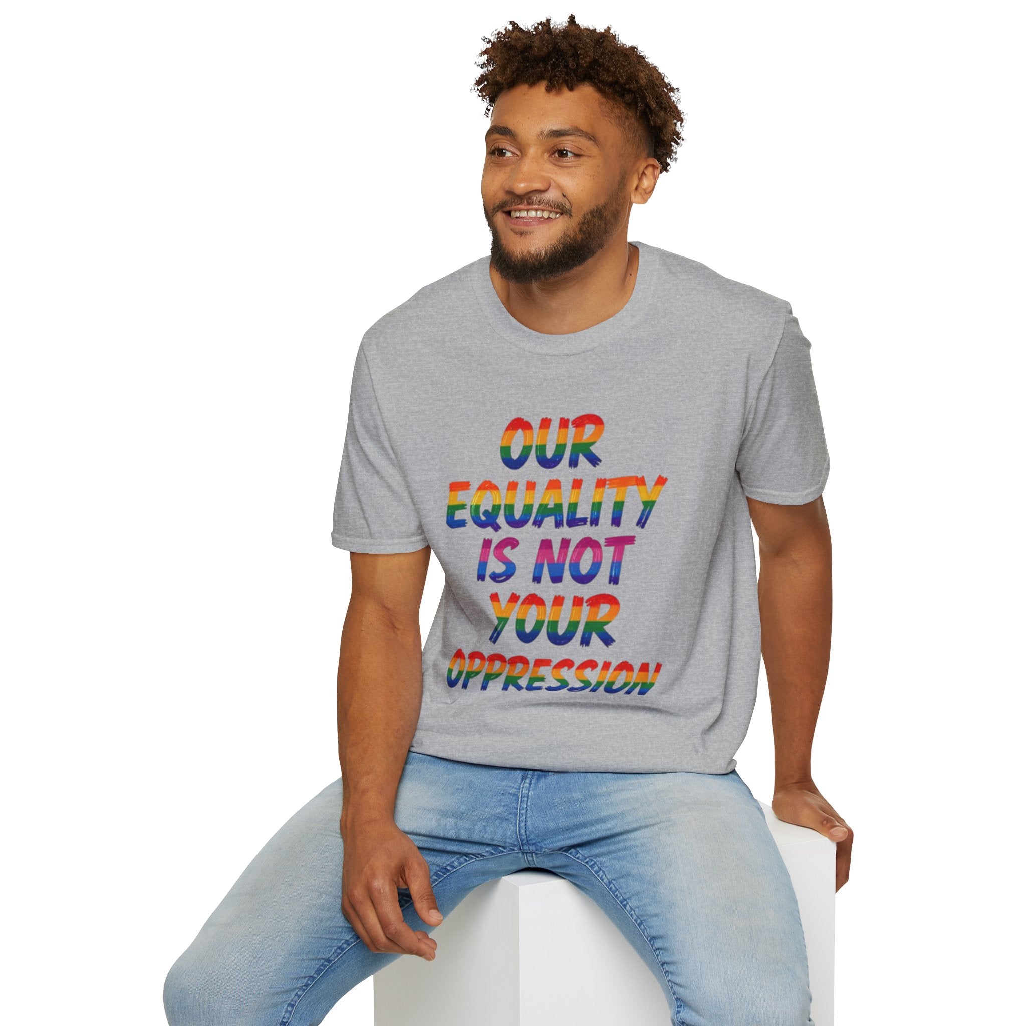 Equality is Not Oppression T-Shirt