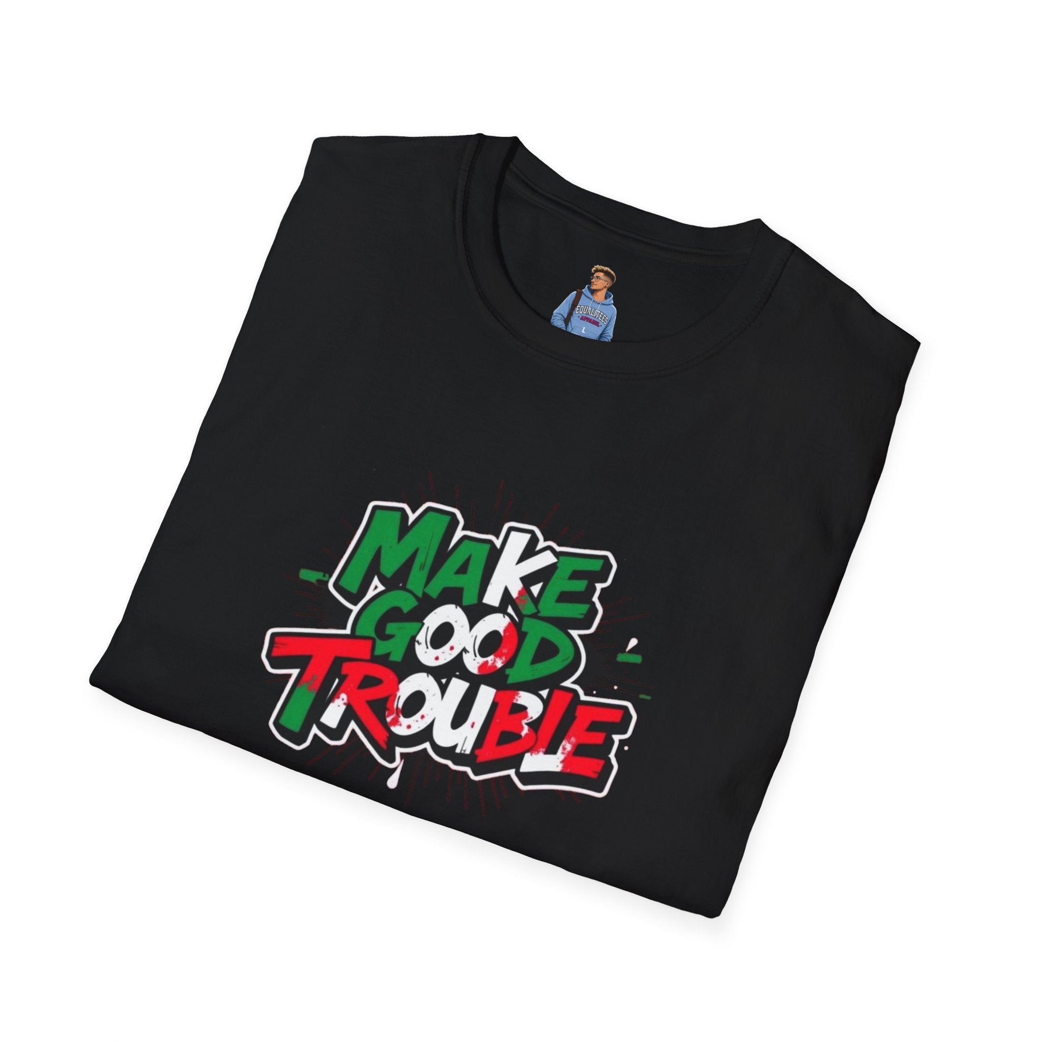 Camiseta unisex de estilo suave Make Good Trouble | Divertida camiseta gráfica para activistas y creadores de tendencias