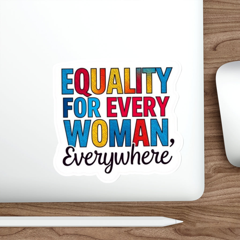 EQUALITY FOR EVERY WOMAN Sticker - EqualiTees.Me