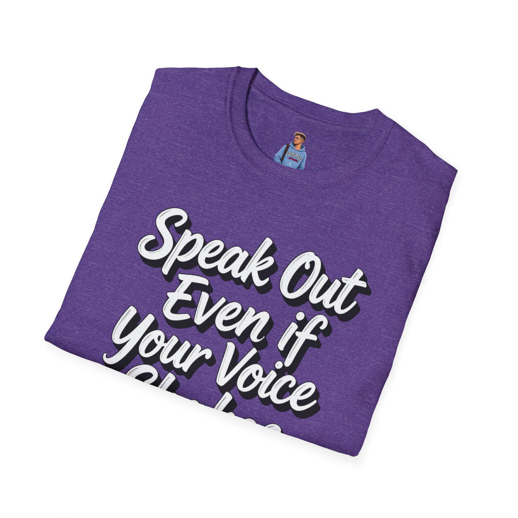 Speak Out T-Shirt Even If Your Voice Shakes