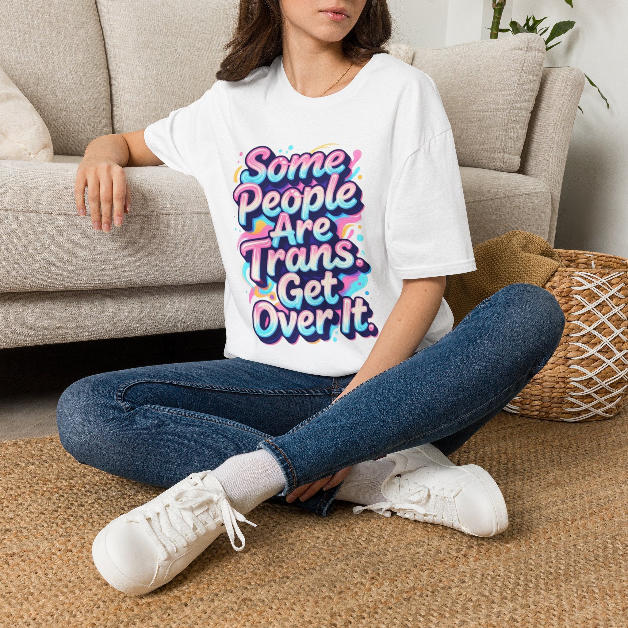 Some People are Trans T-Shirt — "Some People Are Trans. Get Over It." Colorful Pride Tee