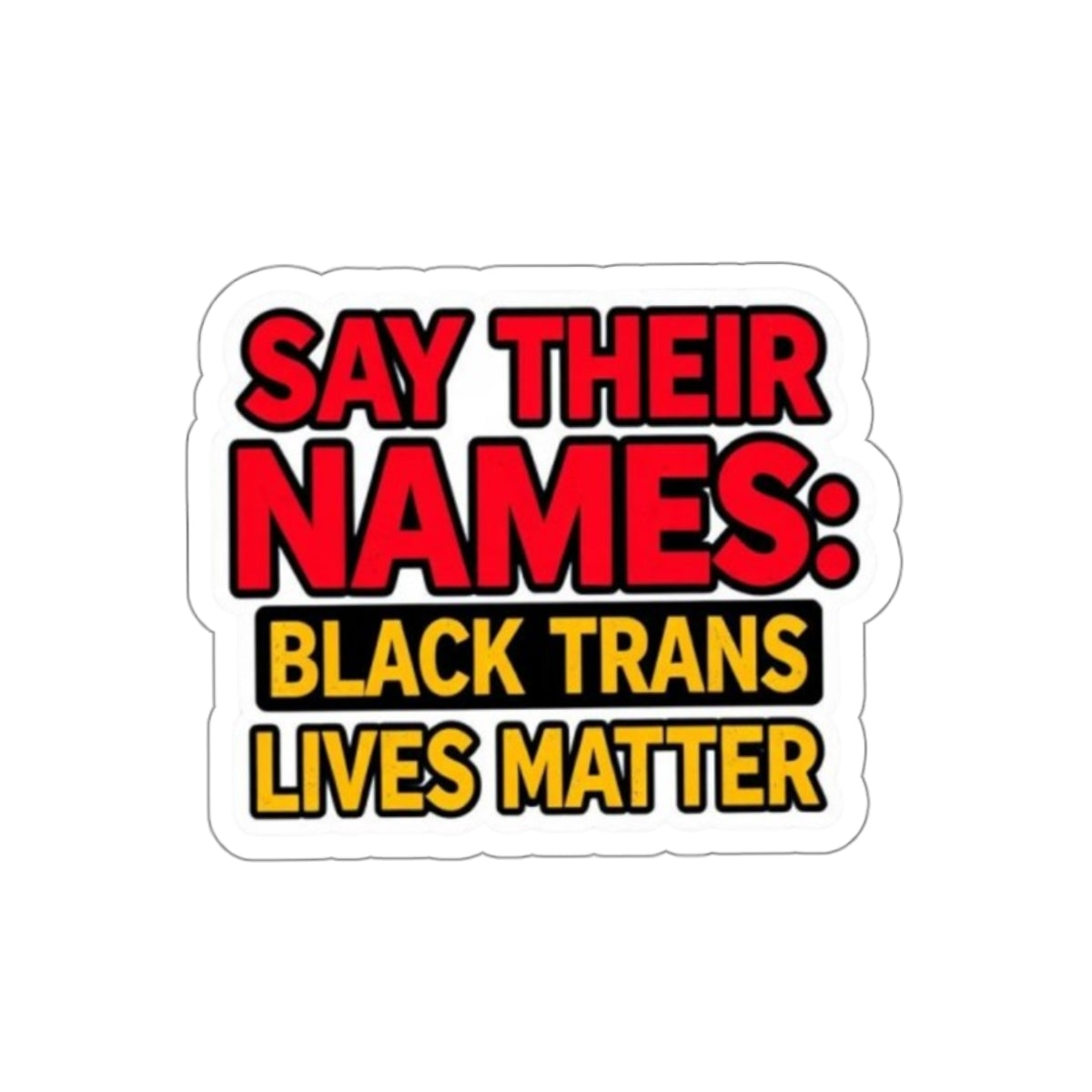 Say Their Names Sticker - EqualiTees.Me