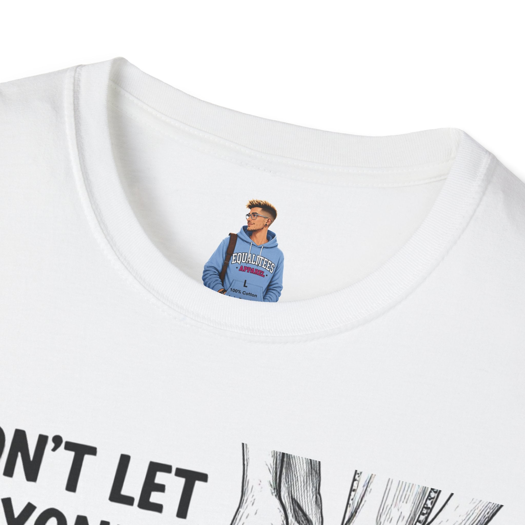 Don't Let Anyone Tell You How To Tie Your Laces T-Shirt