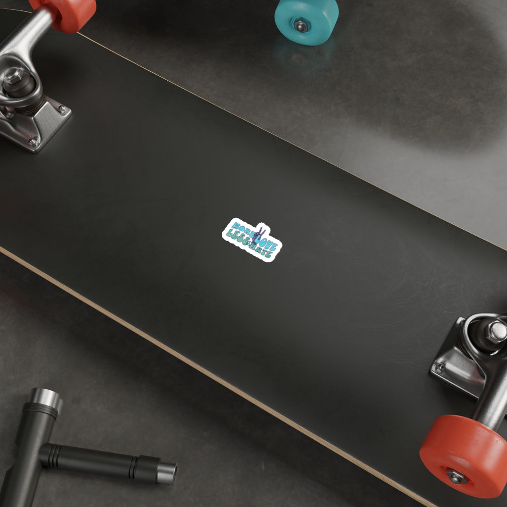 More Love Less Hate Die-Cut Sticker - EqualiTees.Me