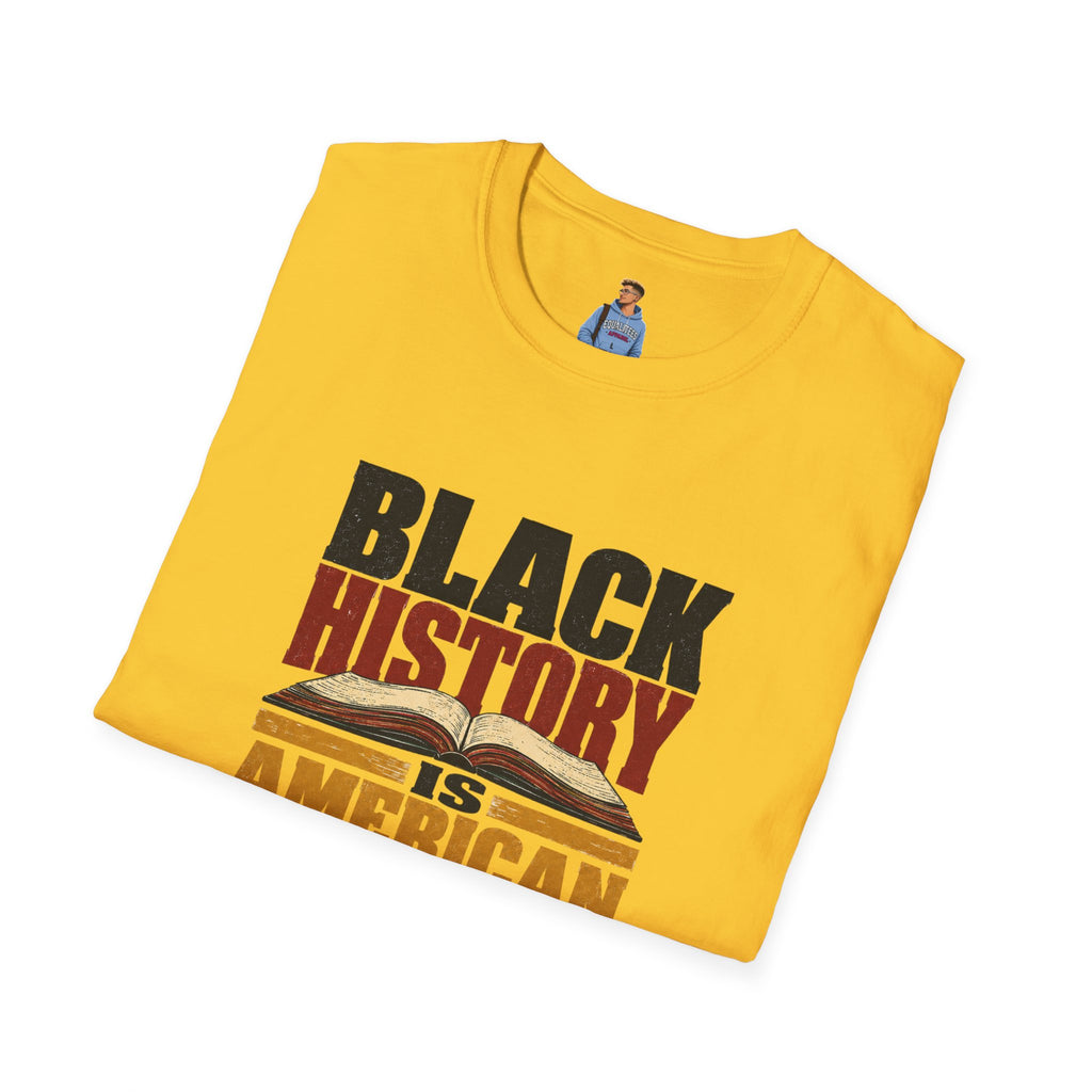Black History Is American History T-Shirt