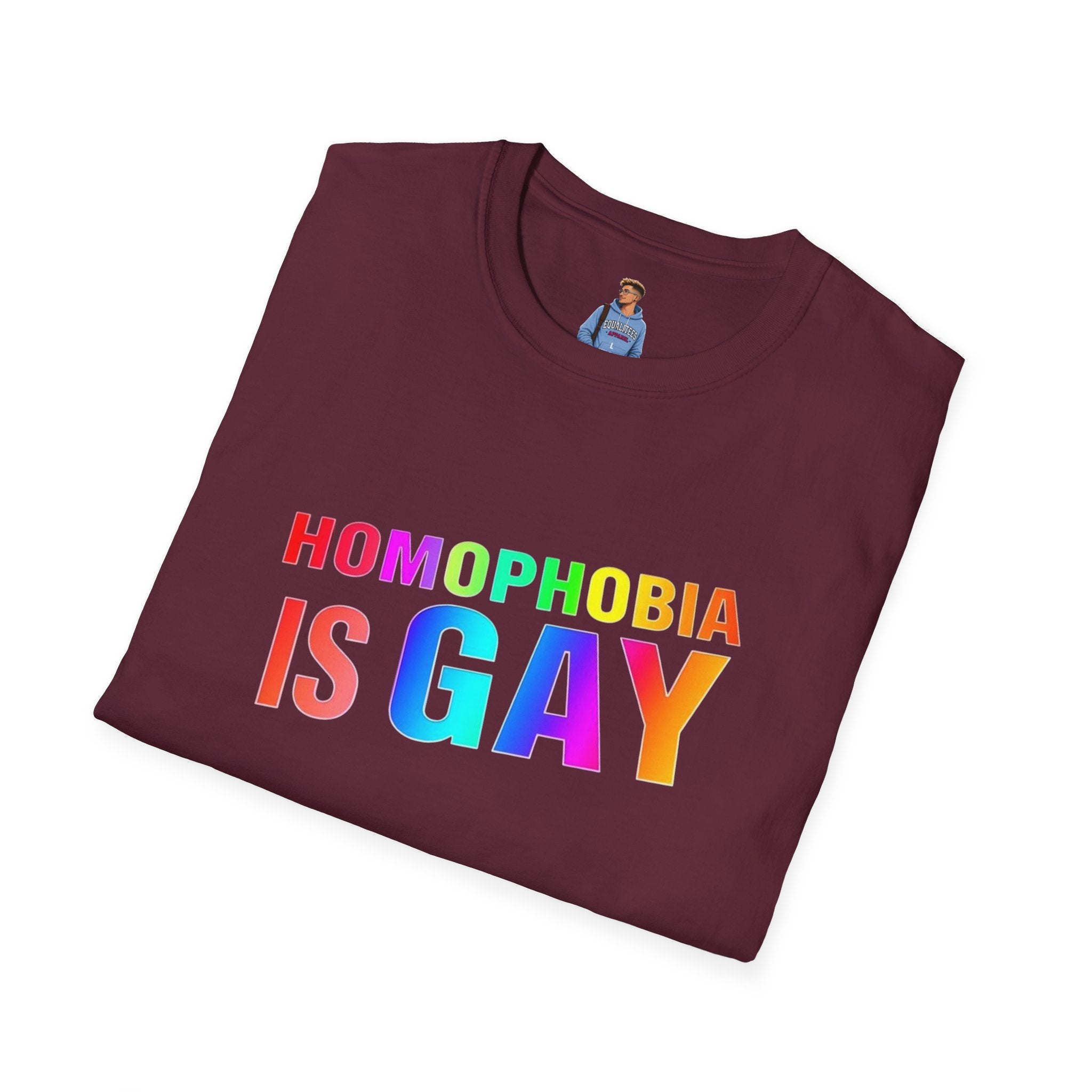 Homophobia is Gay - Pride T-Shirt for LGBTQ+ Pride