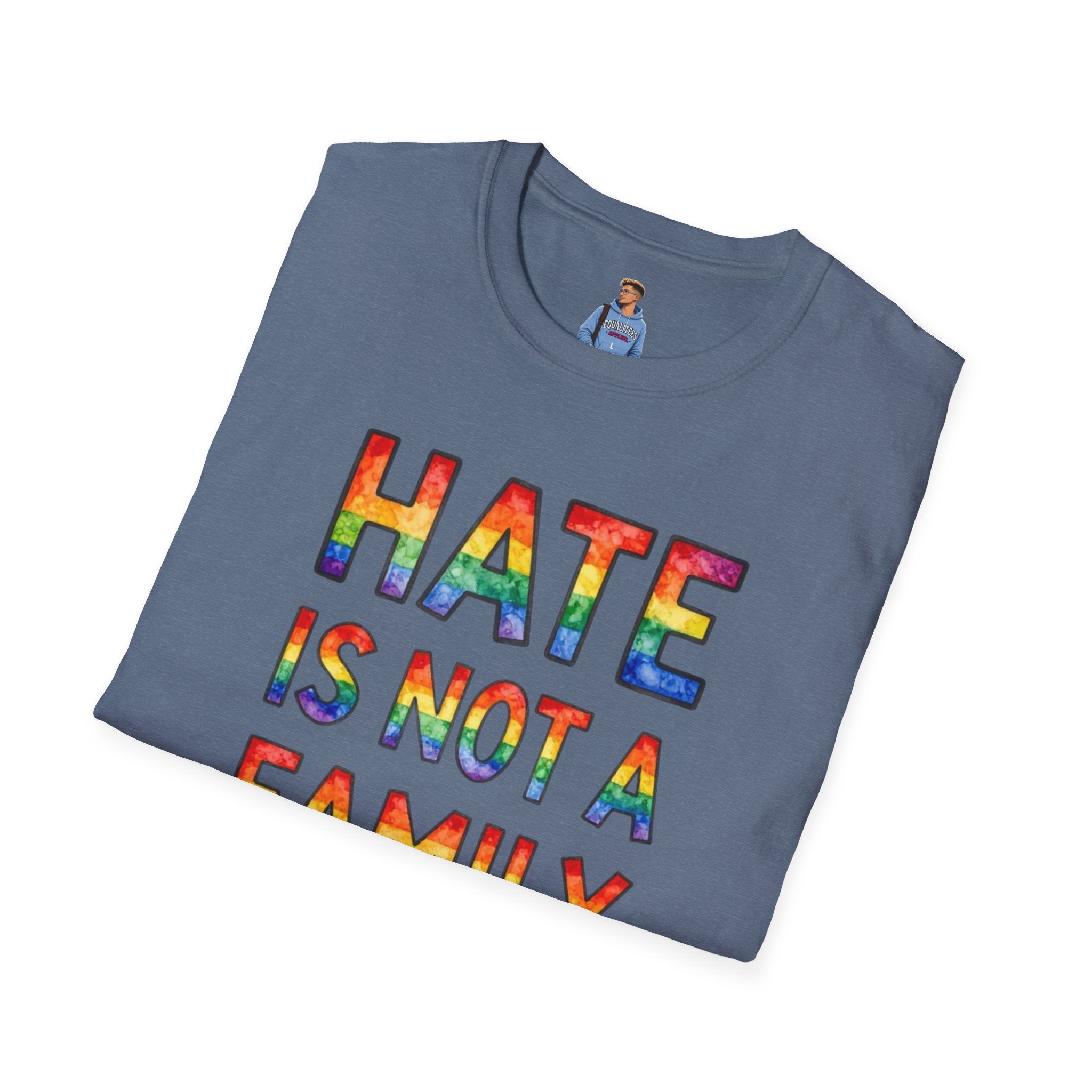 Hate Is Not A Family Value Rainbow Pride T-Shirt
