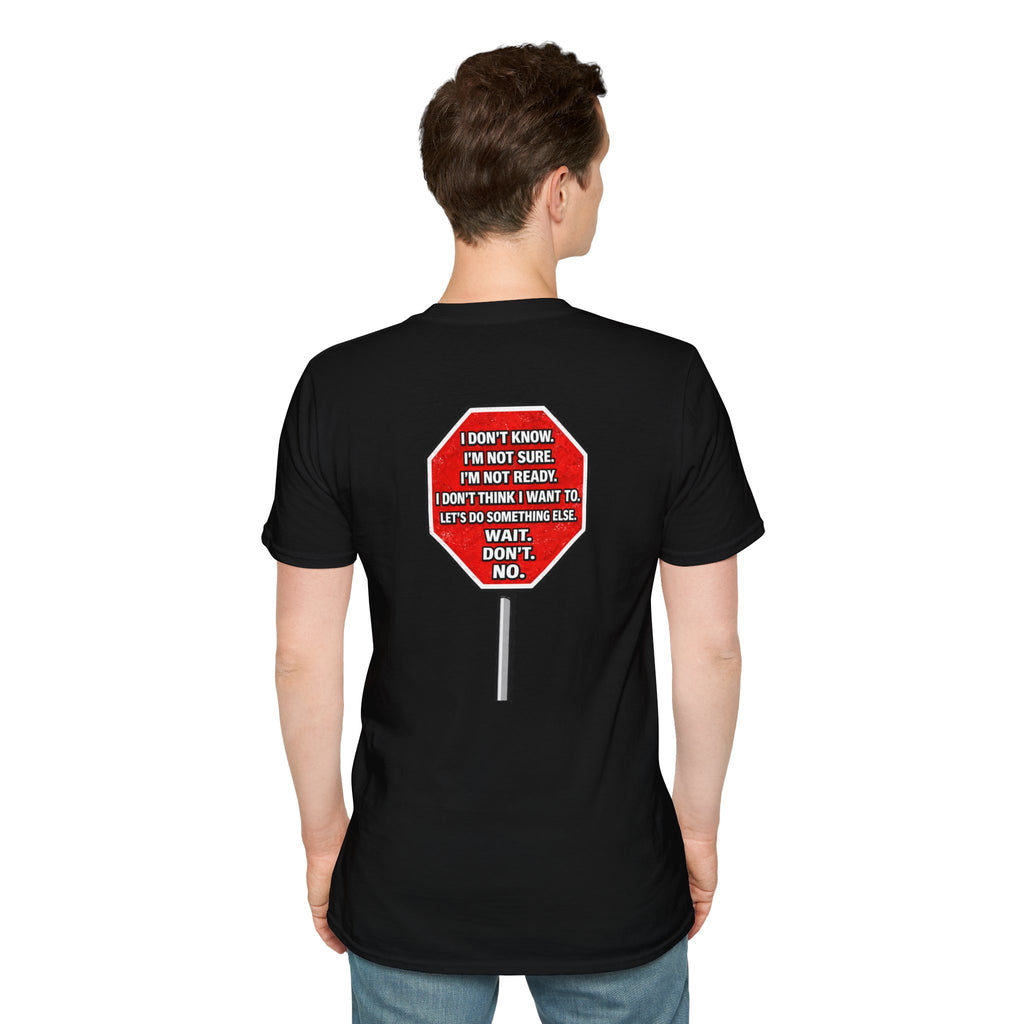 They Said Stop You Will Stop T-Shirt - Consent Awareness