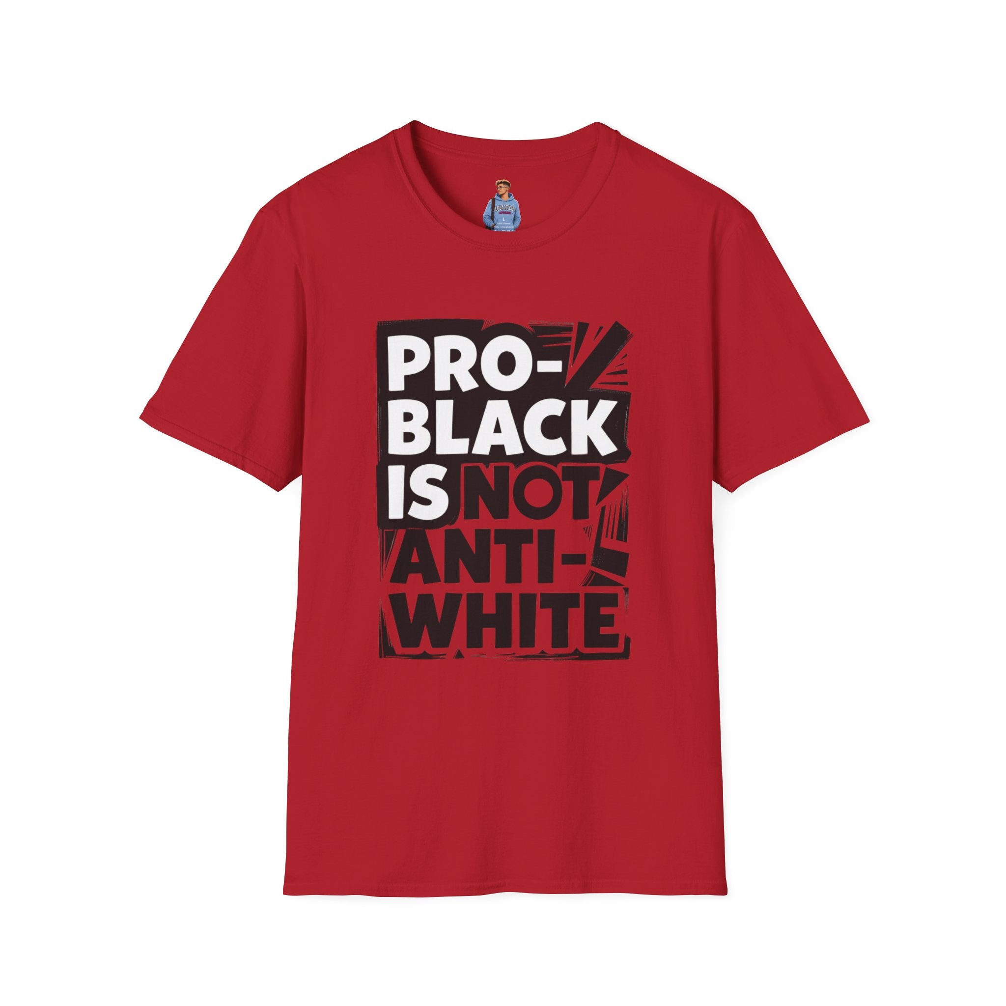 Pro-Black Is Not Anti-White Statement T-Shirt