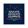 Educational Advocacy Die-Cut Stickers - Celebrate Learning! - Inspiring Designs for Students & Educators - EqualiTees.Me