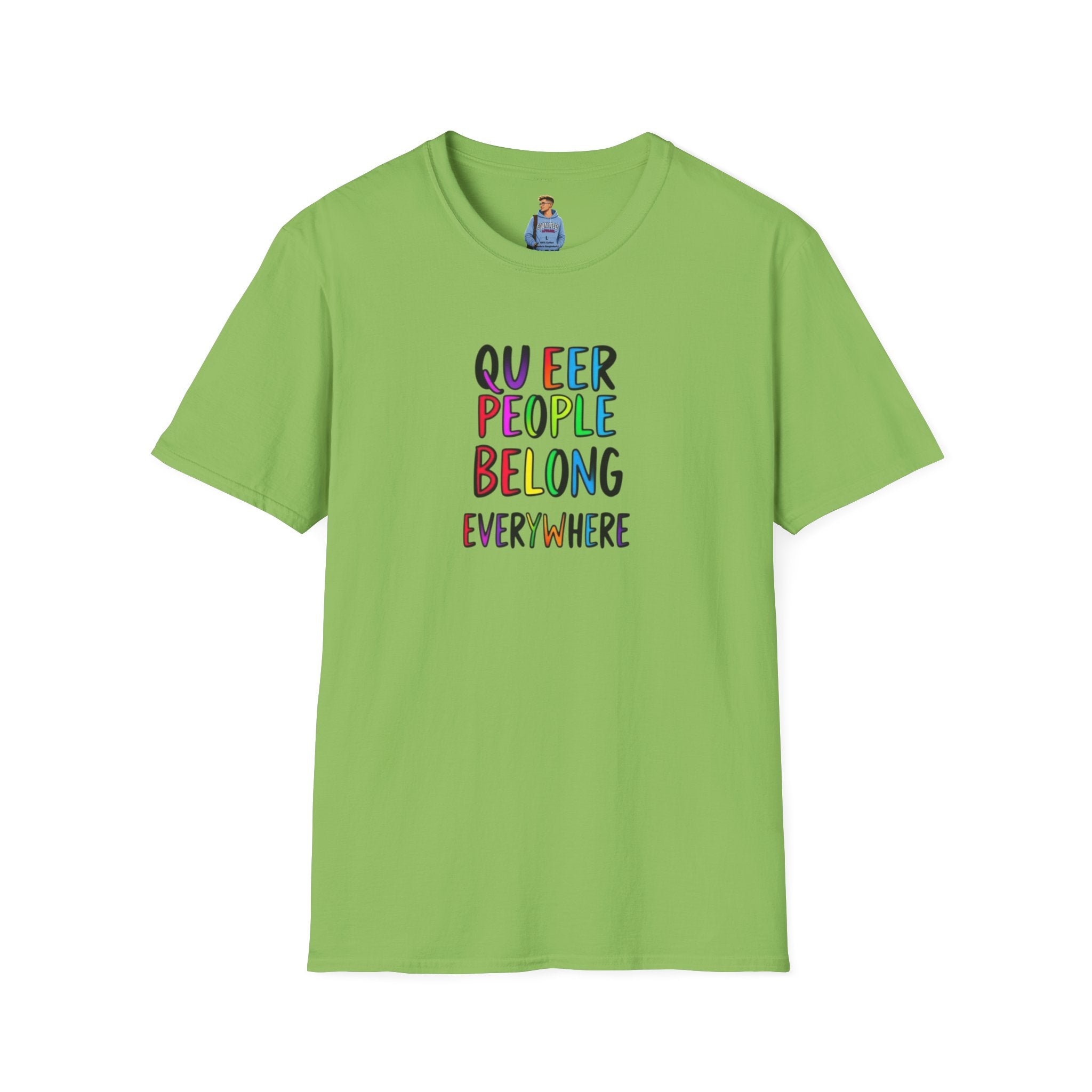 Camiseta unisex de estilo suave Queer Pride: "Las personas queer pertenecen a todas partes"