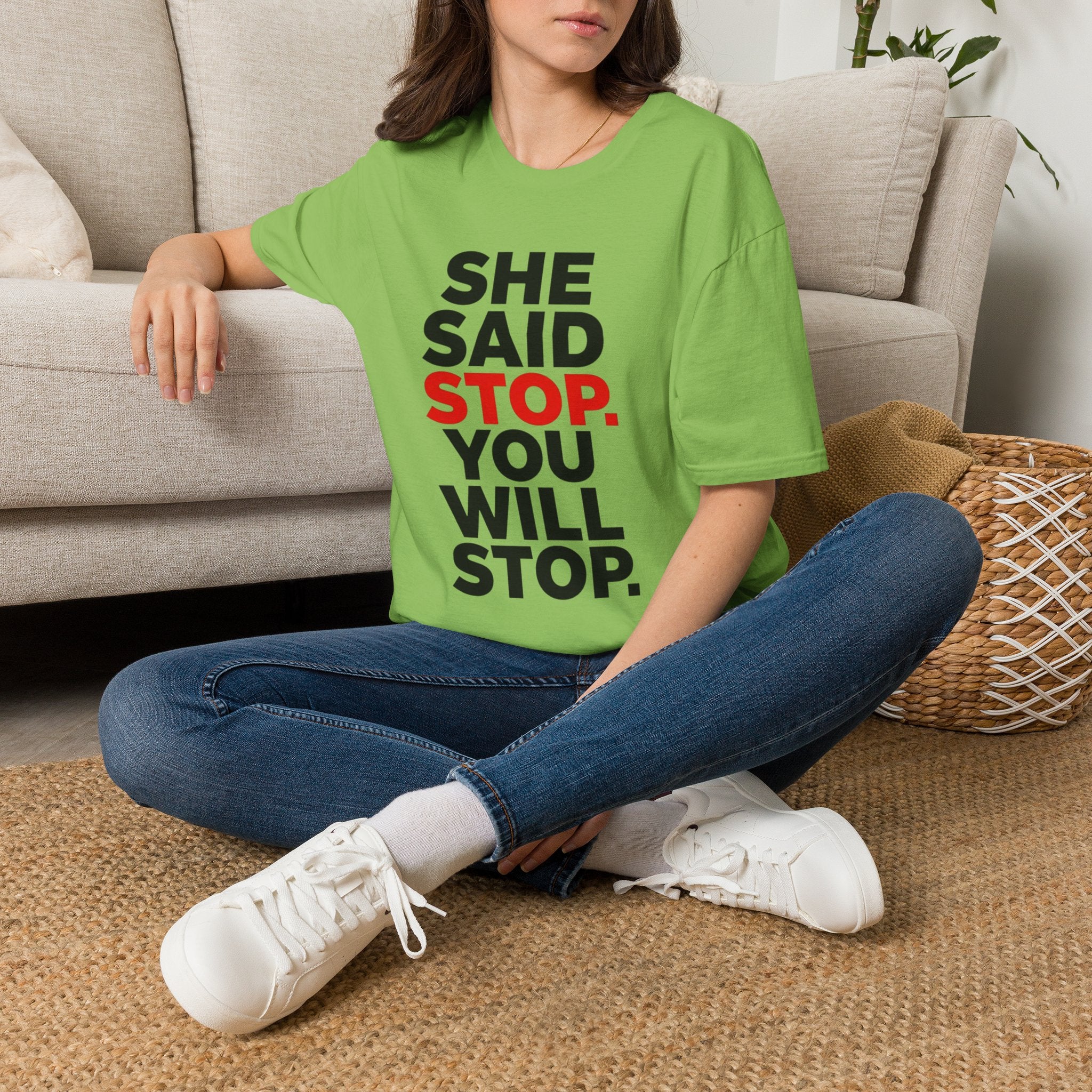She Said Stop T-Shirt - Bold Statement Tee for Consent Awareness