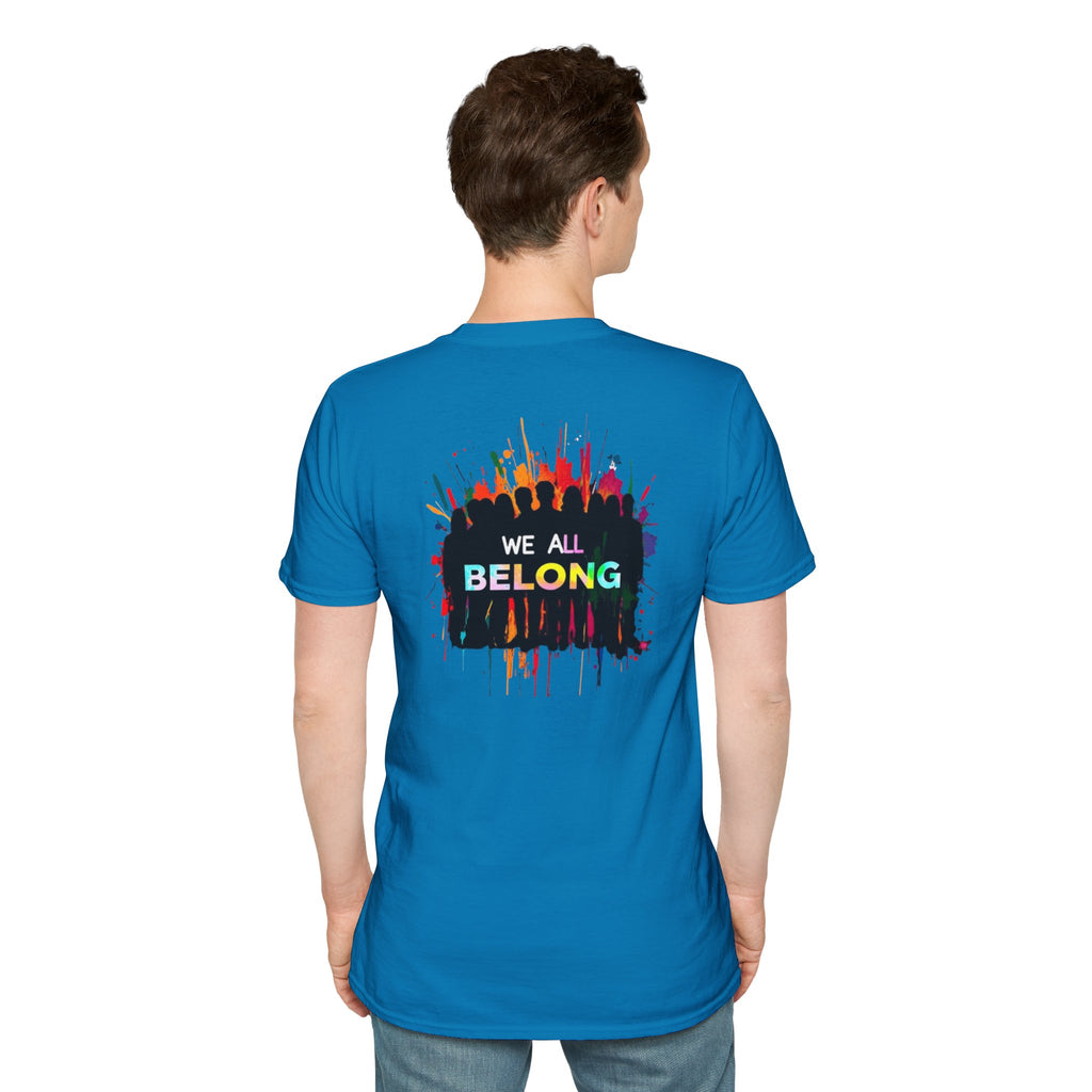 LGBTQ+ Pride Unisex T-Shirt - "Hate Never Made Anyone Less Queer" & "We All Belong" Design