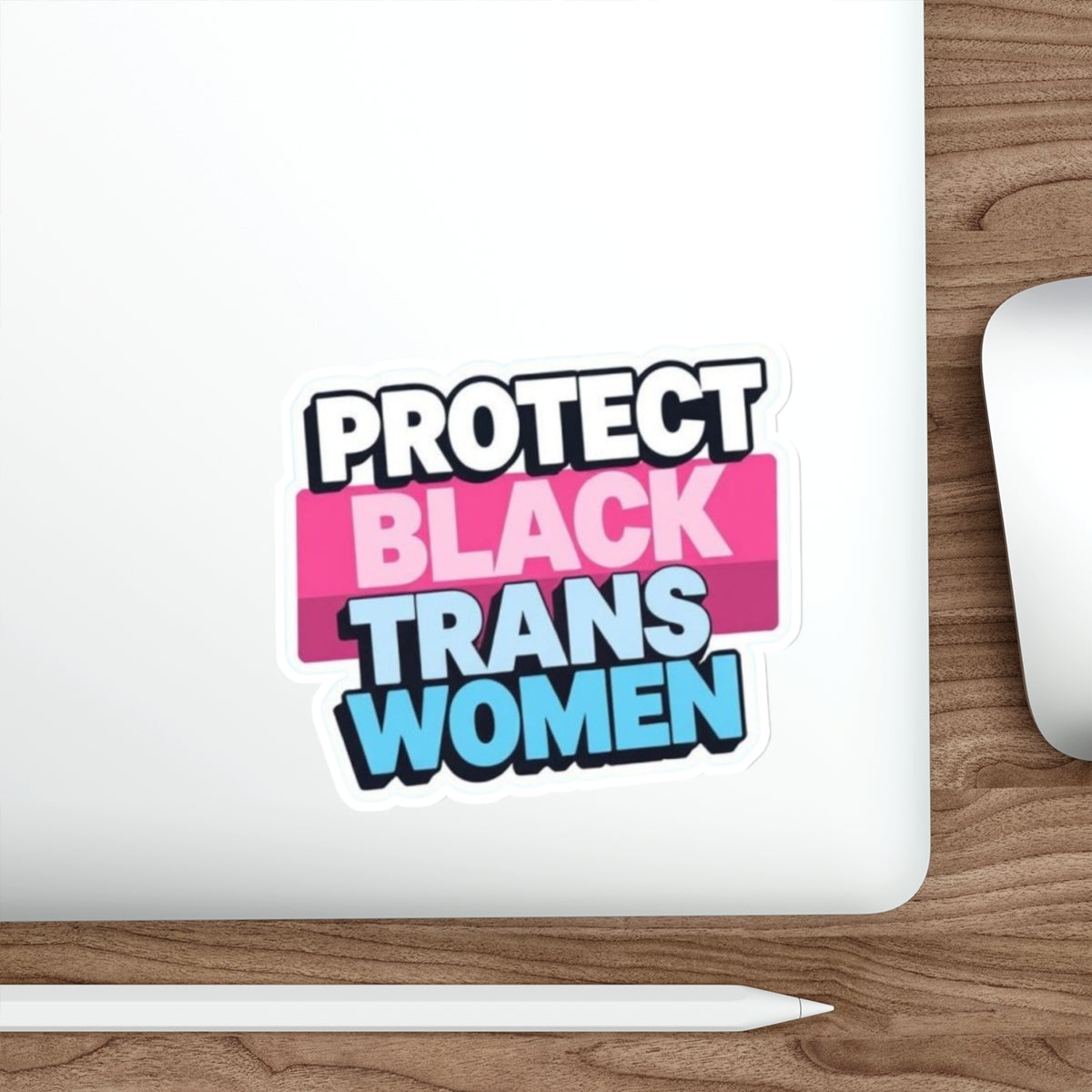 PROTECT BLACK TRANS WOMEN Sticker - EqualiTees.Me