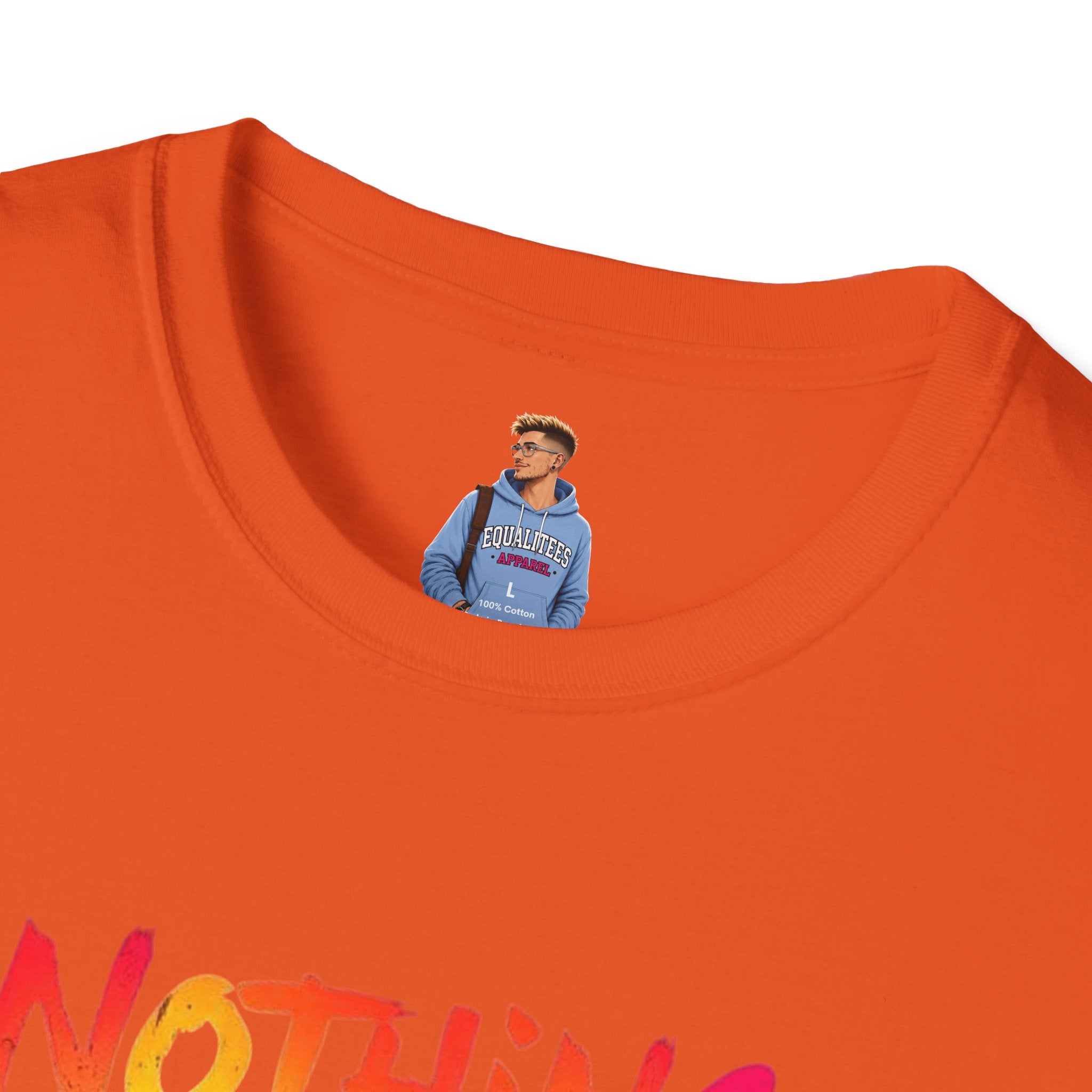 Nothing Makes You An Expert T-Shirt