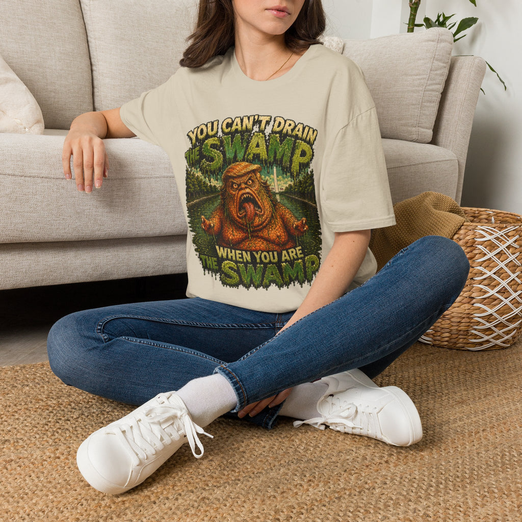 T-Shirt — "You Can't Drain the Swamp when you ARE the Swamp" Graphic Tee