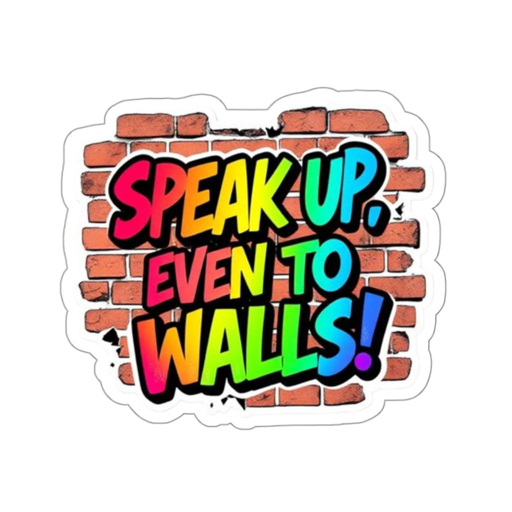 Speak Up Die-Cut Sticker - EqualiTees.Me