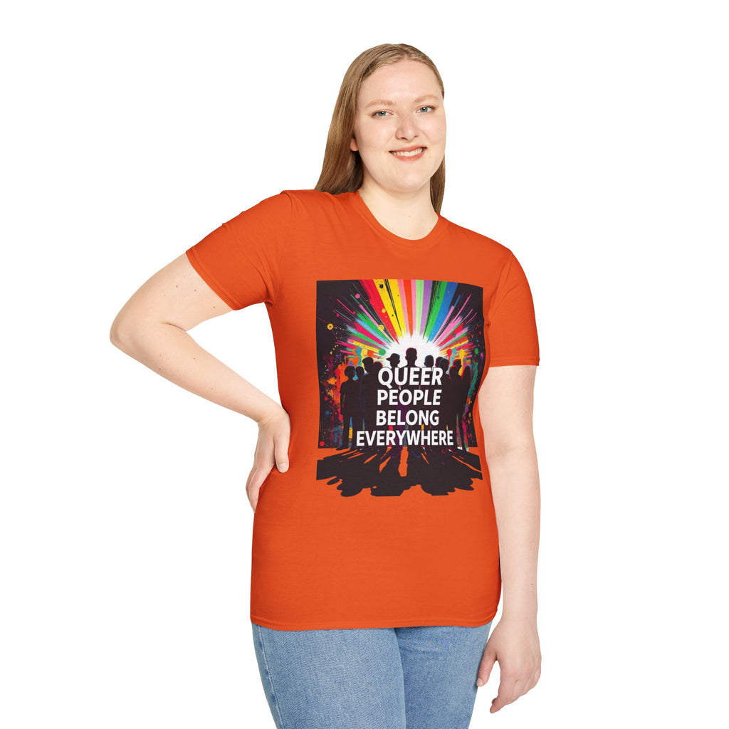 Unisex Softstyle T-Shirt - 'Queer People Belong Everywhere' Pride Graphic Tee