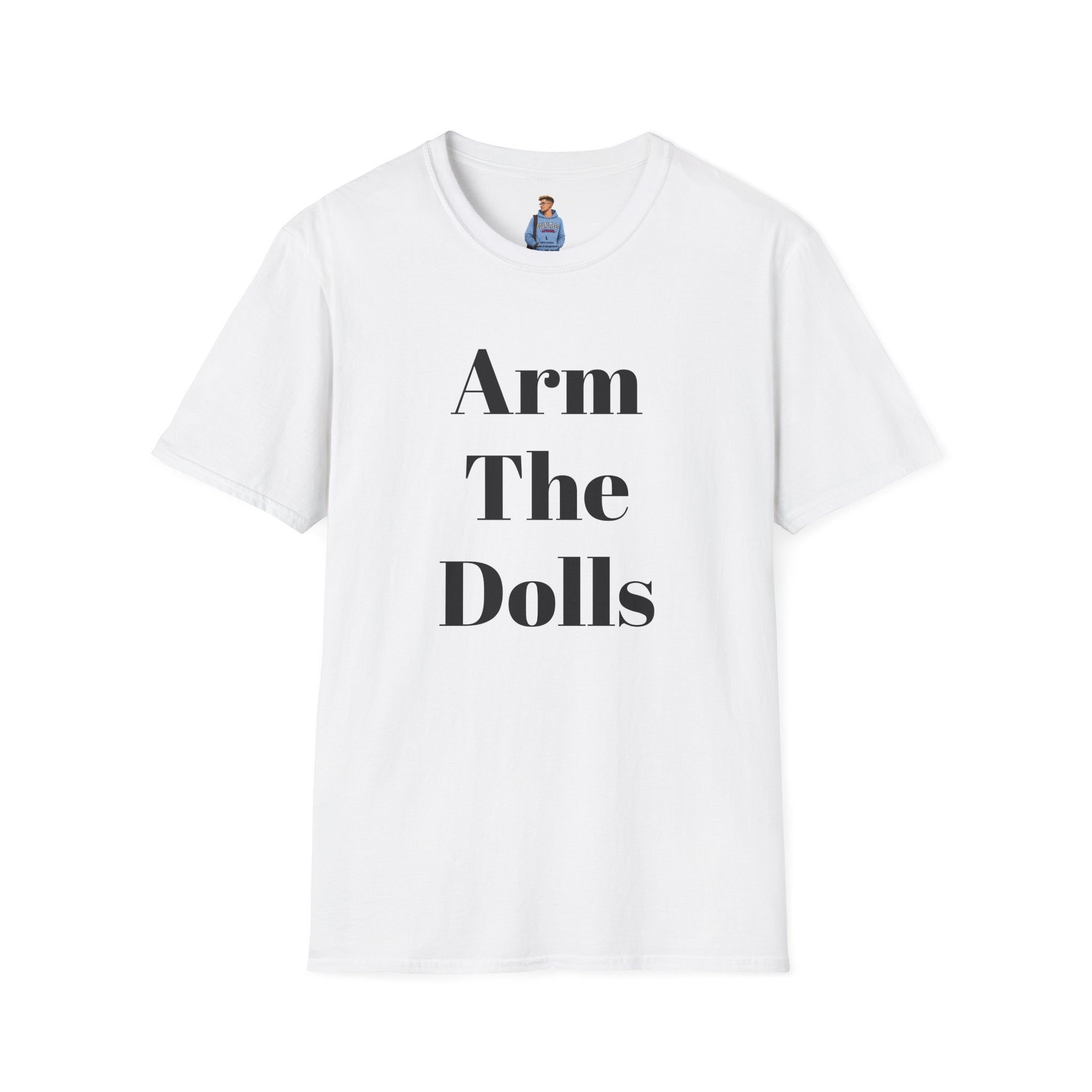 Arm The Dolls — Minimalist Statement T-Shirt