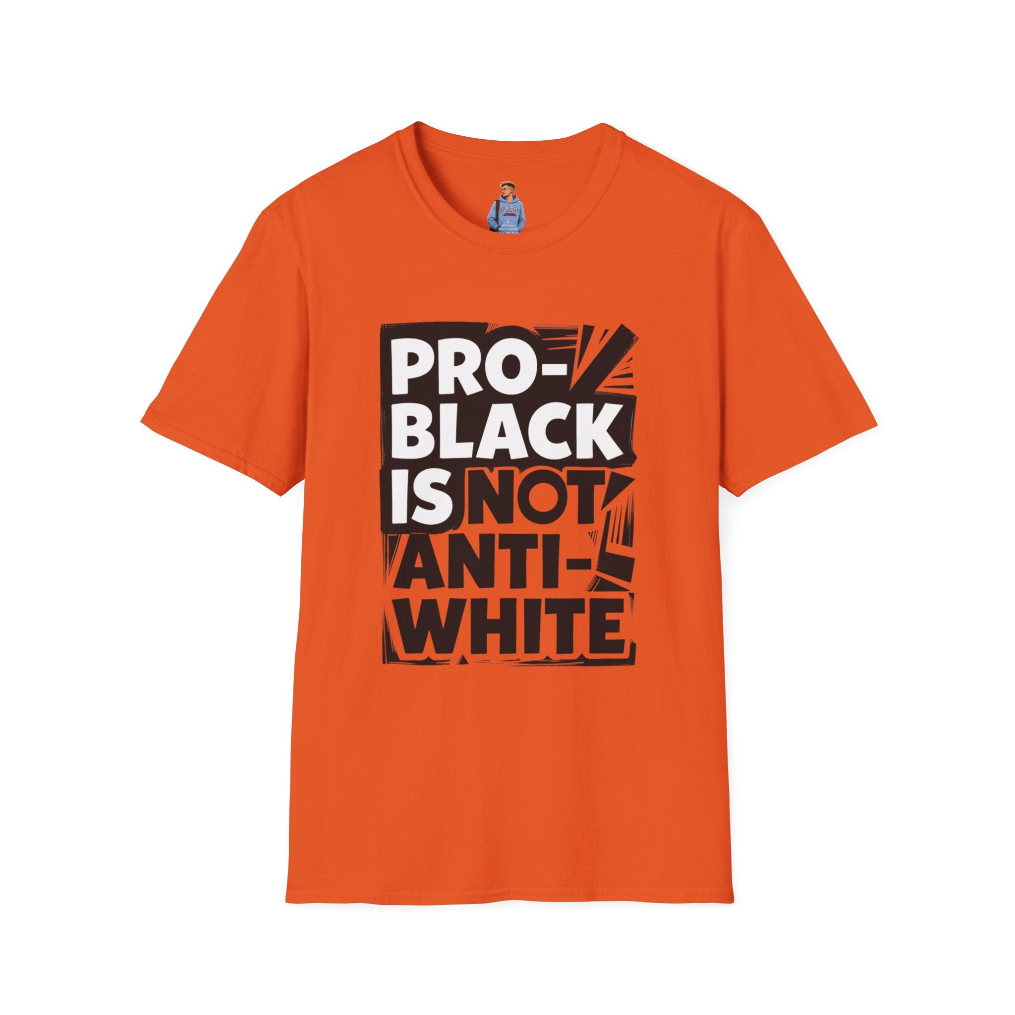 Pro-Black Is Not Anti-White Statement T-Shirt