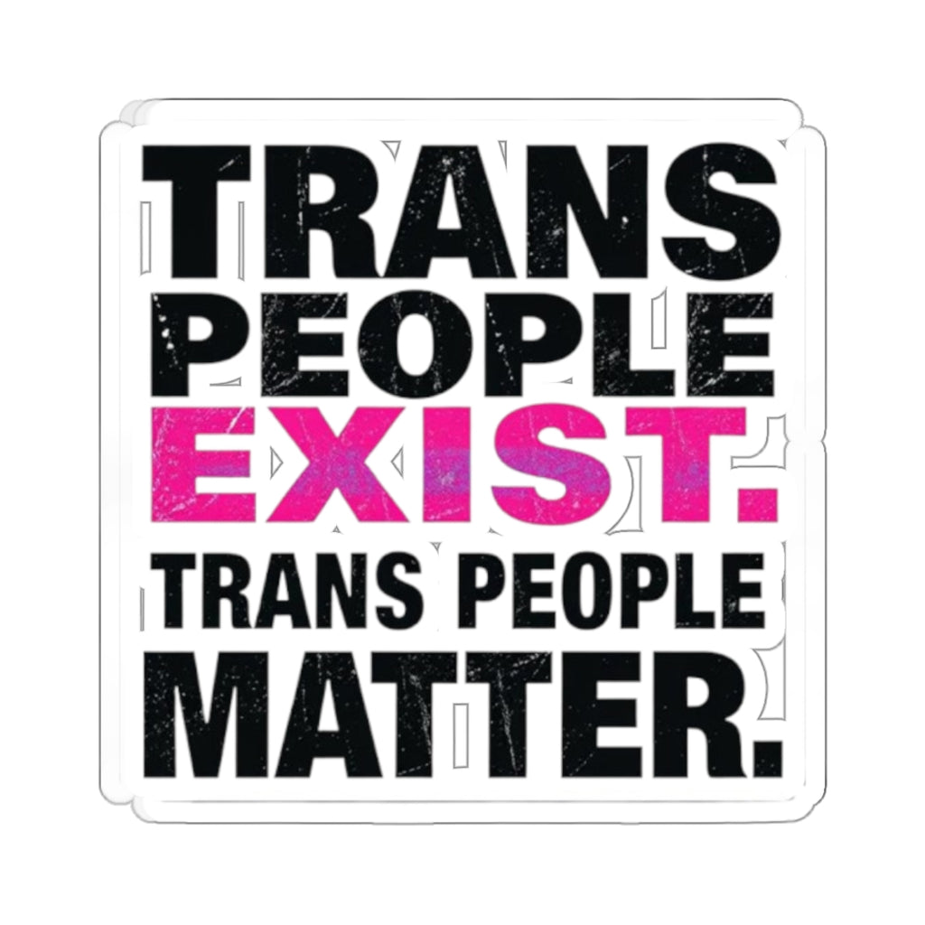 TRANS PEOPLE MATTER Sticker - EqualiTees.Me