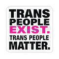 TRANS PEOPLE MATTER Sticker - EqualiTees.Me