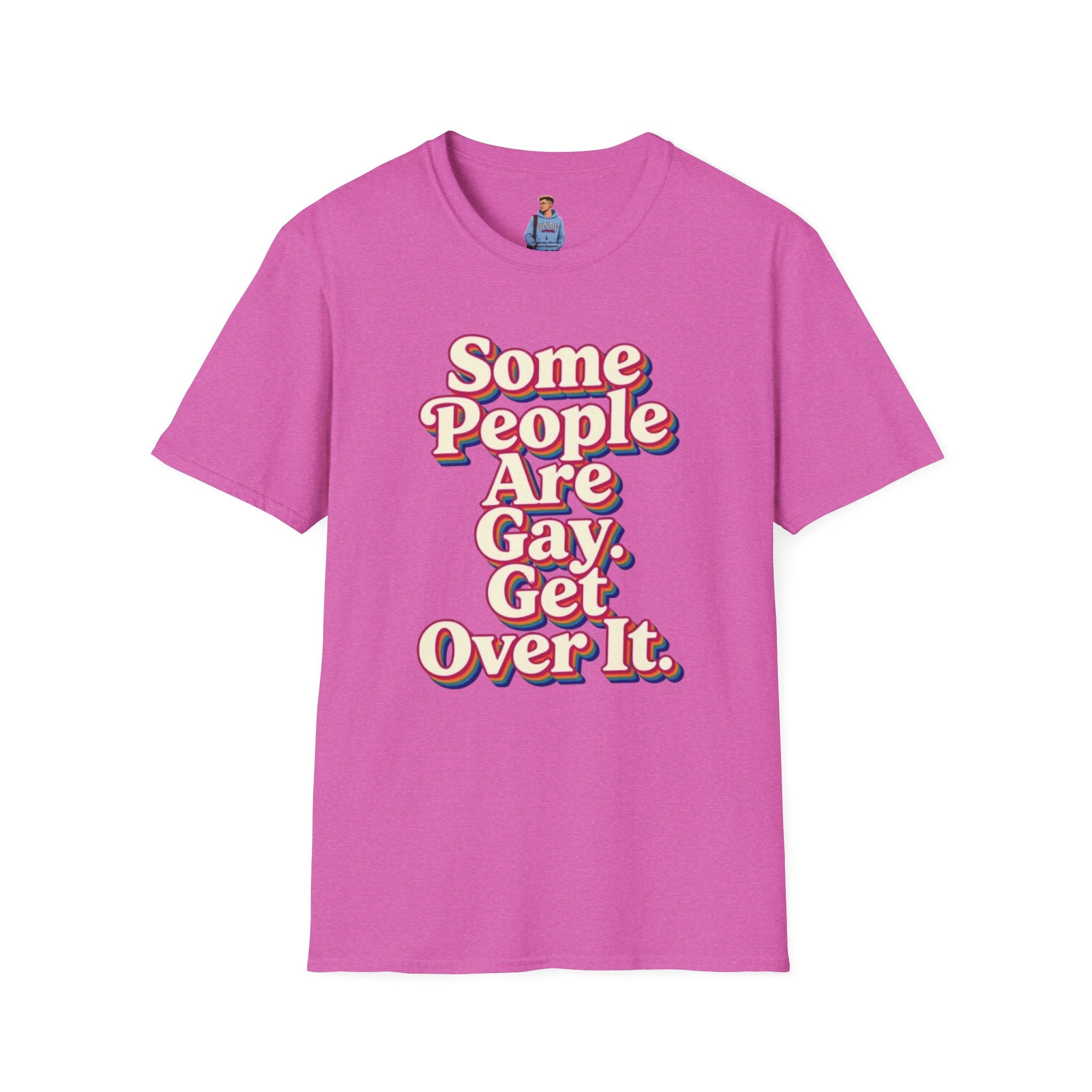 Some People Are Gay, Get Over It T-Shirt