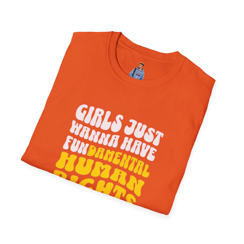 Camiseta unisex de estilo suave "Girls Just Wanna Have Fundamental Human Rights"