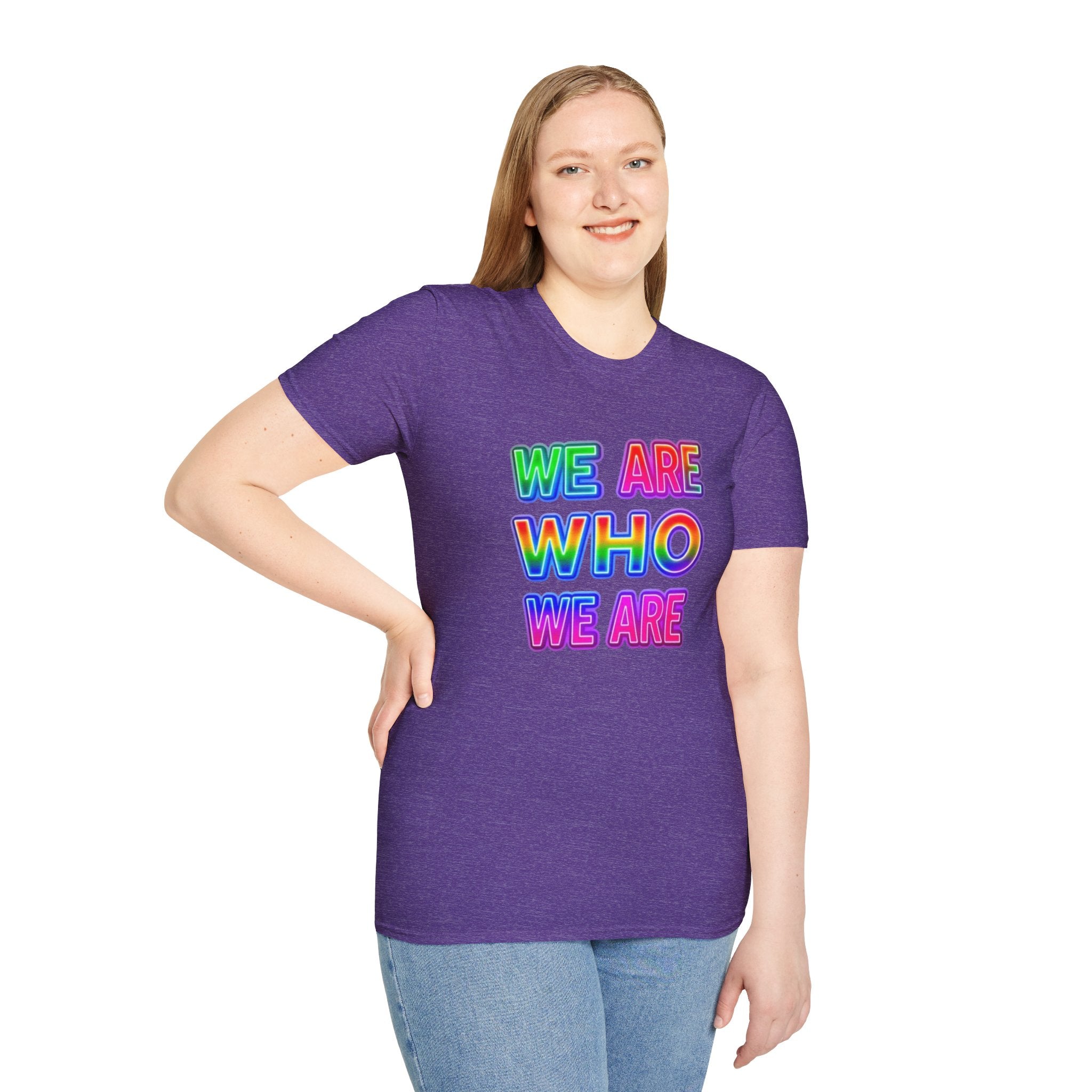 Pride Statement T-Shirt - 'We Are Who We Are' - Unisex Softstyle Tee for Self-Expression