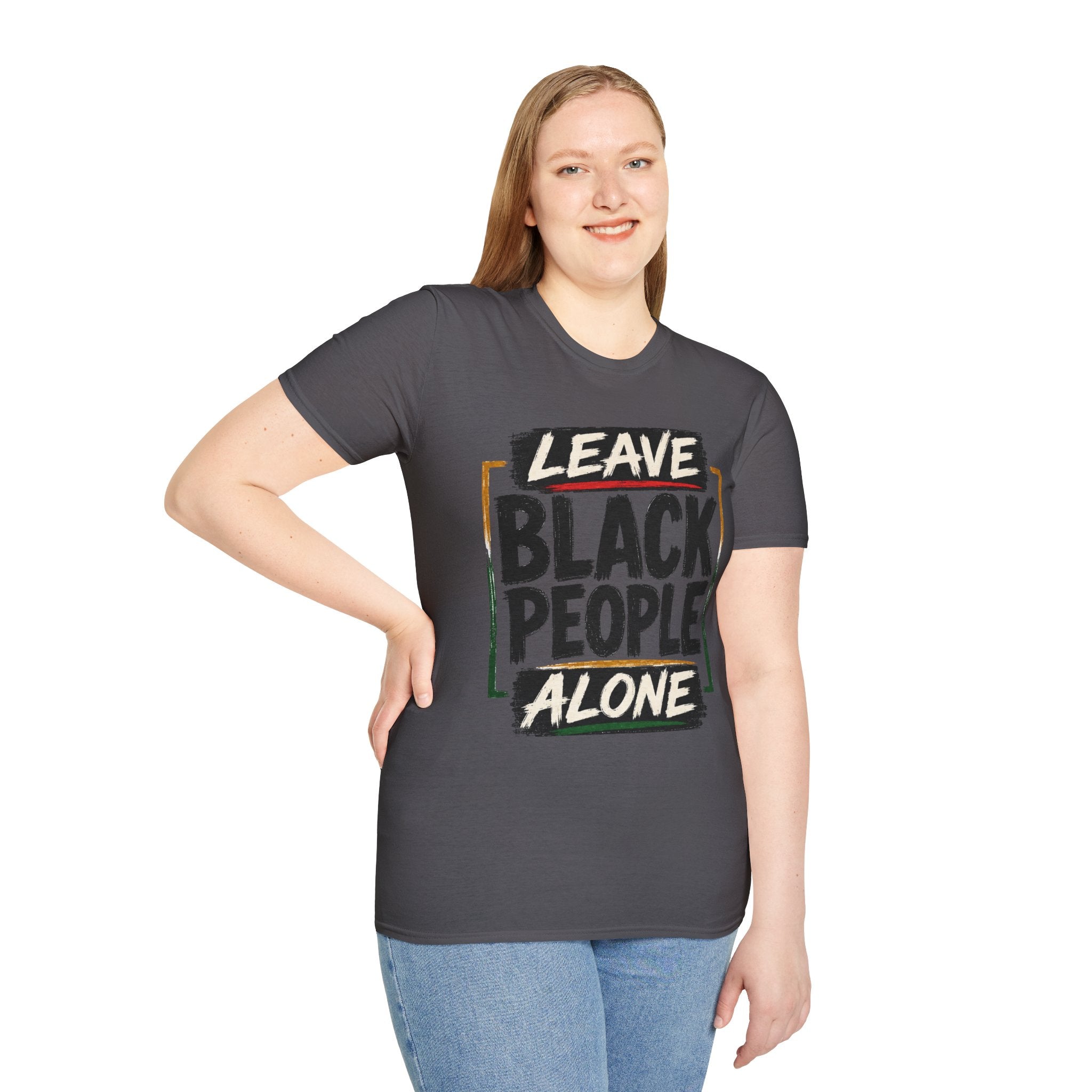 T-Shirt — "Leave Black People Alone" Social Justice Statement Tee