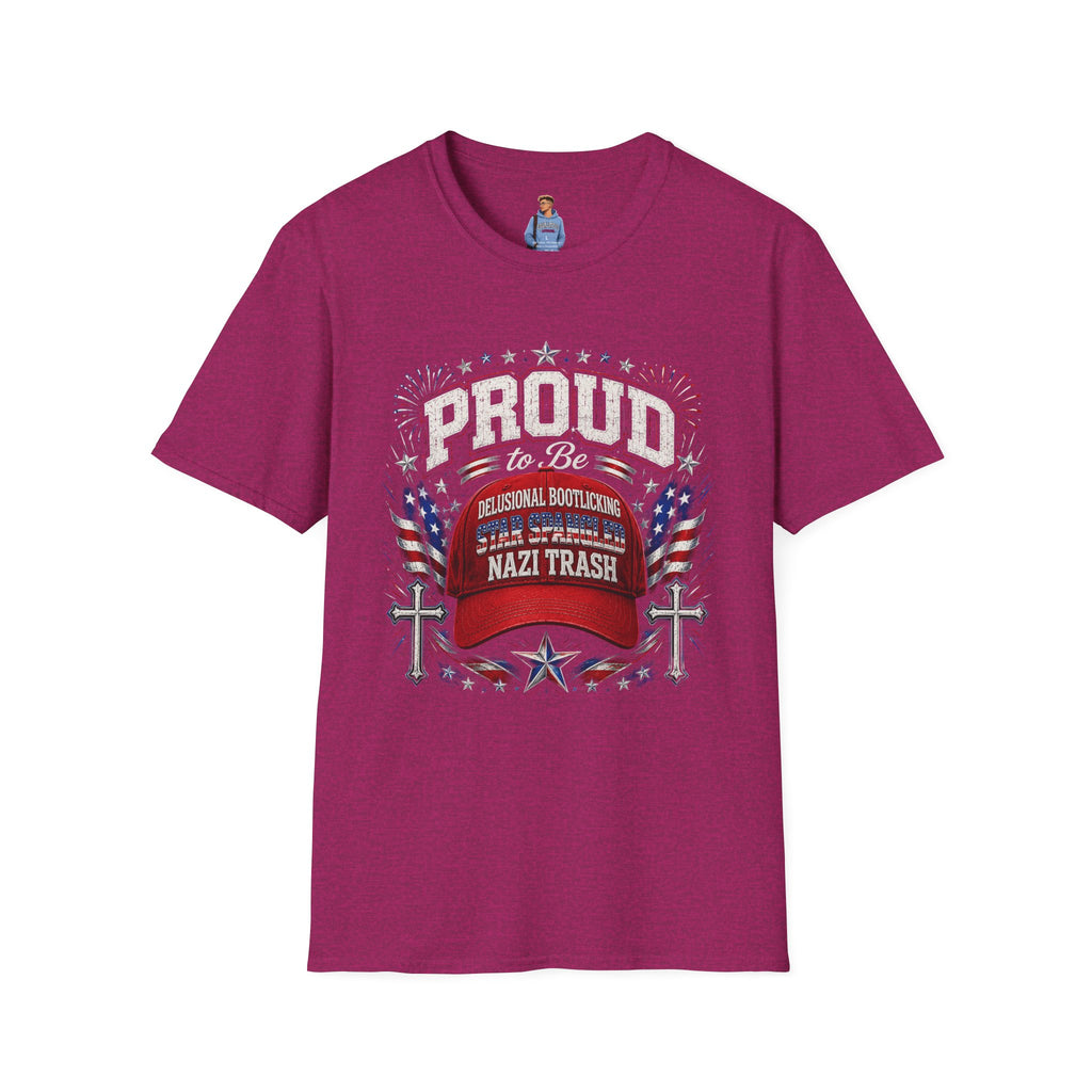 Star Spangled Awesome Graphic Tee ("Proud to Be Delusional Bootlicking Nazi Trash")