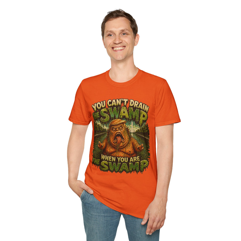 T-Shirt — "You Can't Drain the Swamp when you ARE the Swamp" Graphic Tee