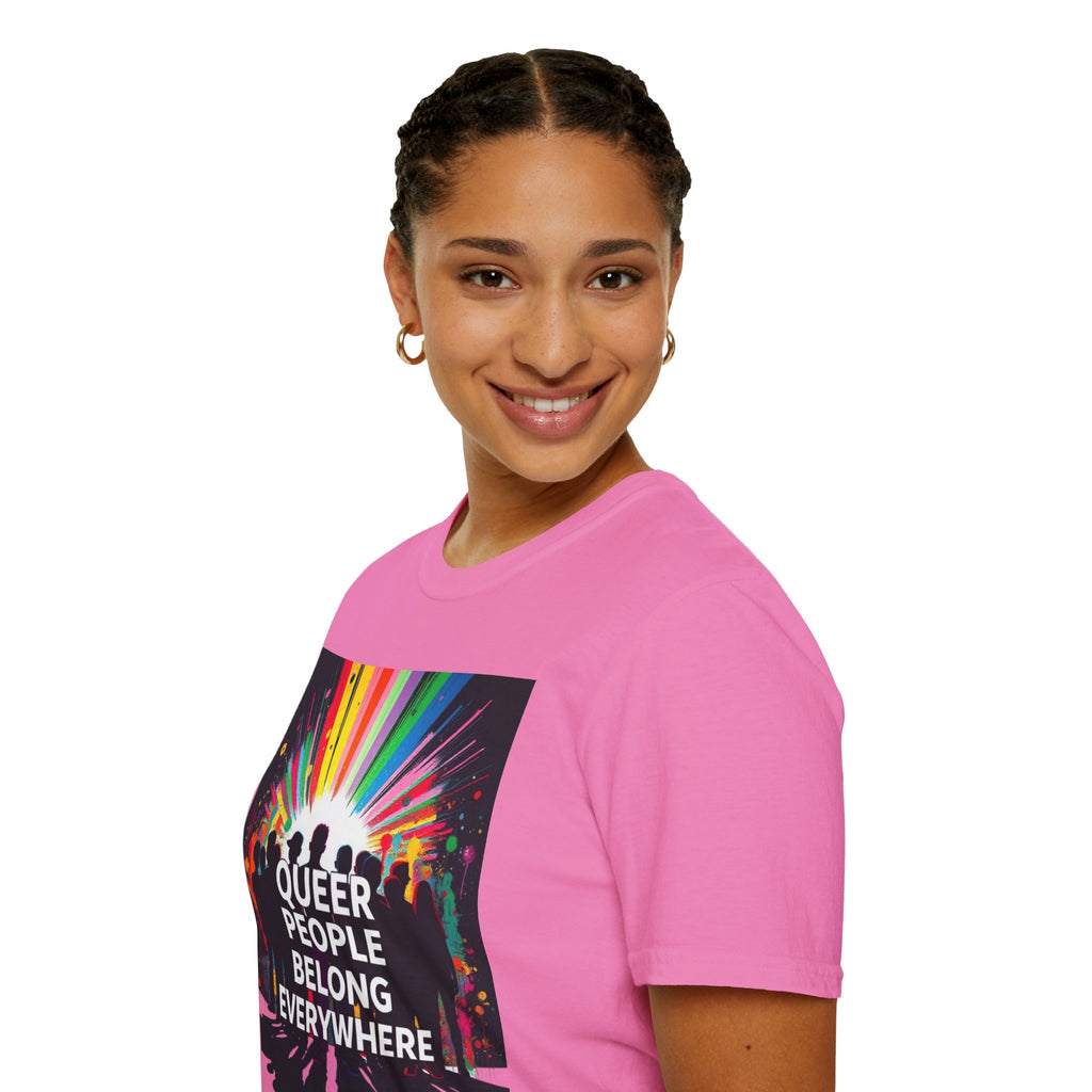 Unisex Softstyle T-Shirt - 'Queer People Belong Everywhere' Pride Graphic Tee