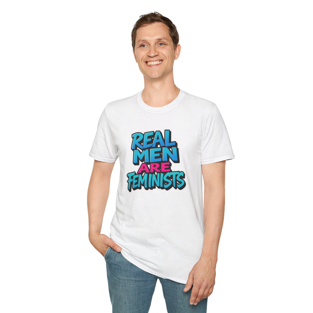 Real Men Are Feminists Unisex T-Shirt
