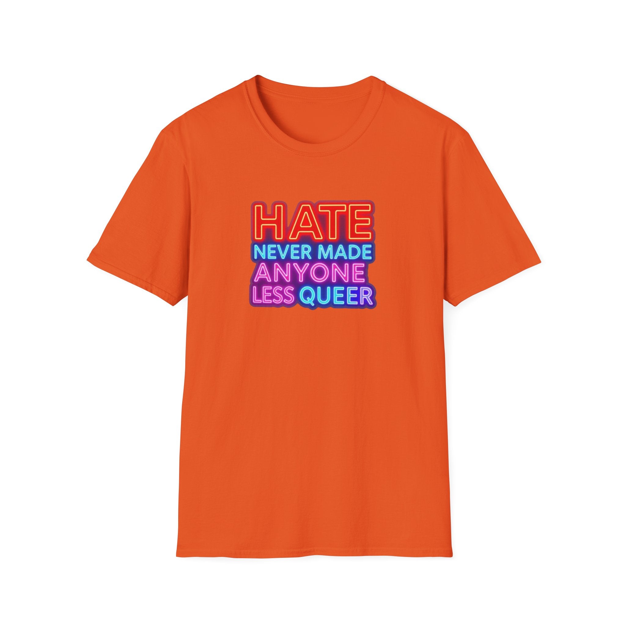 Camiseta unisex Orgullo LGBTQ+: "El odio nunca ha hecho a nadie menos queer" y "Todos pertenecemos".