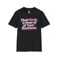 Bodily Autonomy T-Shirt - Their Body Is None of Your Business T-Shirt