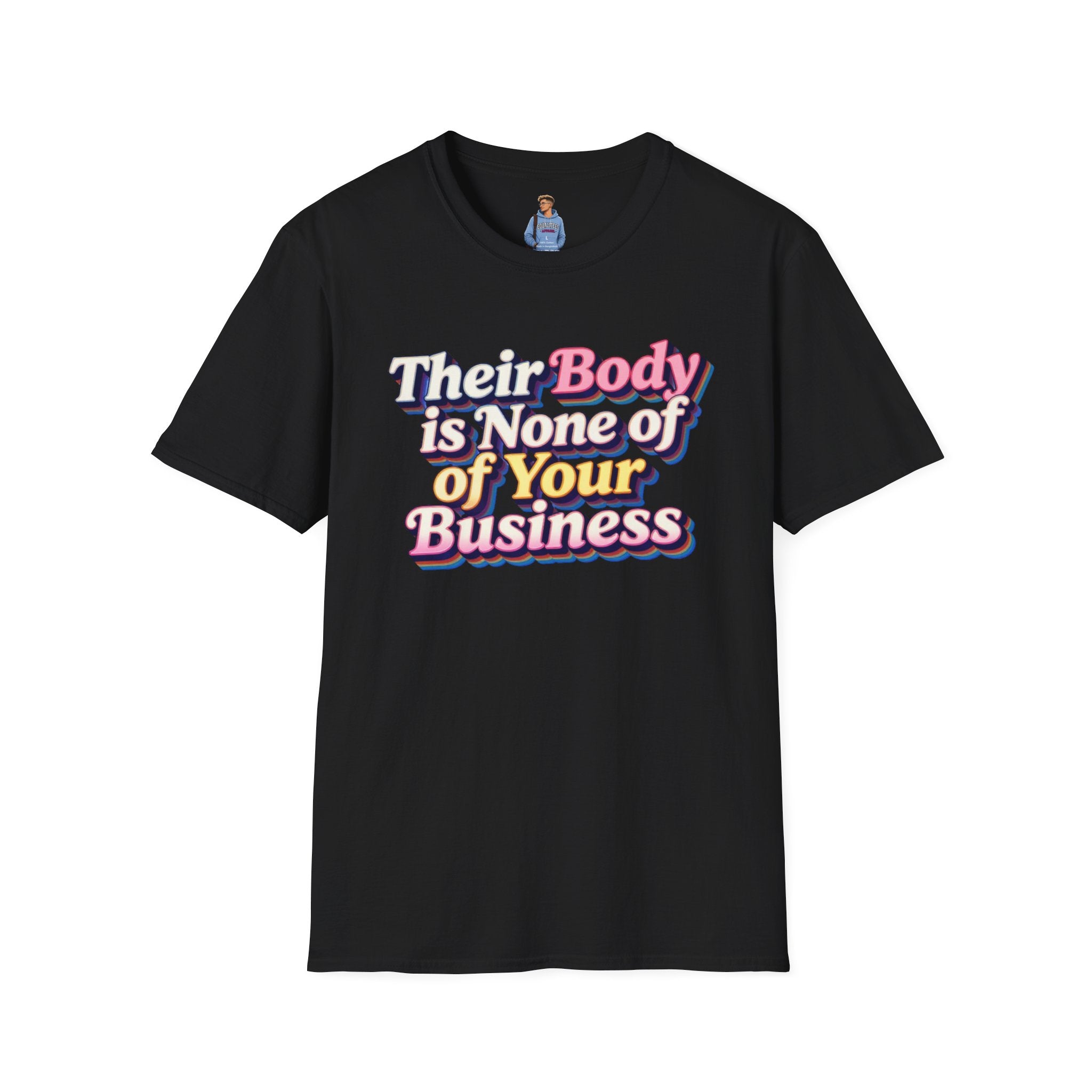 Bodily Autonomy T-Shirt - Their Body Is None of Your Business T-Shirt