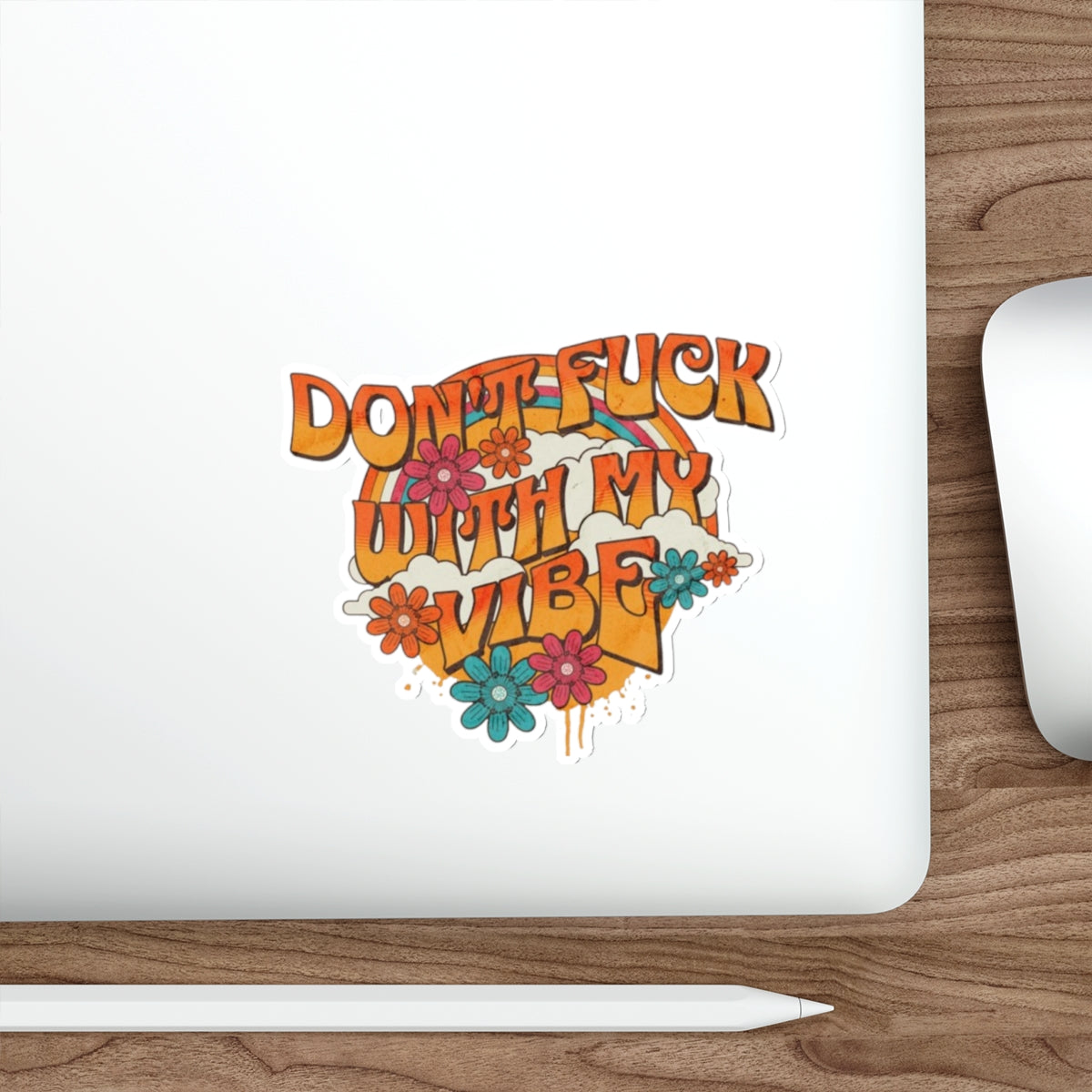 Die-Cut Stickers - Don't F*** With My Vibe - EqualiTees.Me