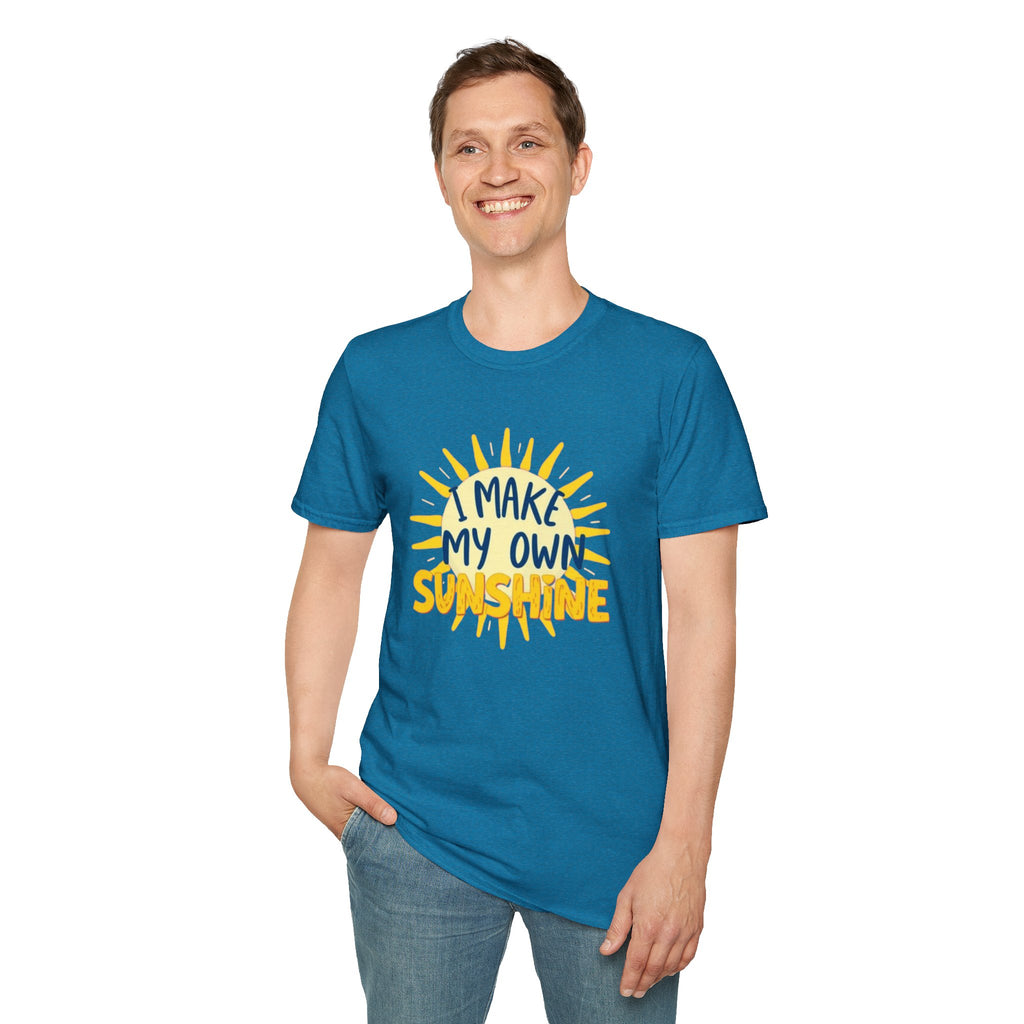 I Make My Own Sunshine Unisex T-Shirt