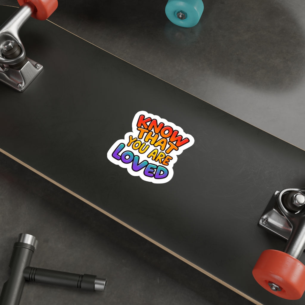 Know That You Are Loved Sticker - EqualiTees.Me