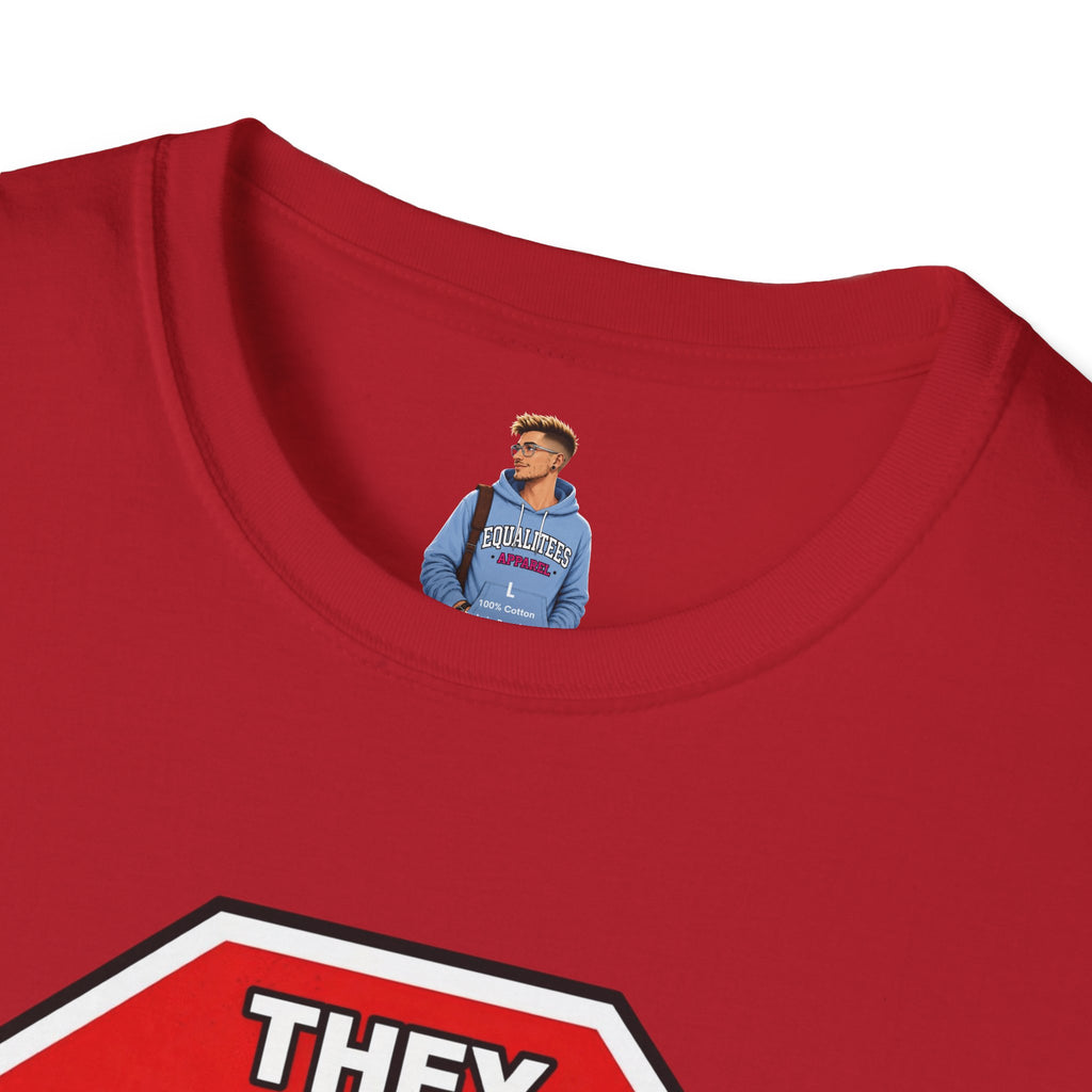 They Said Stop You Will Stop T-Shirt - Consent Awareness