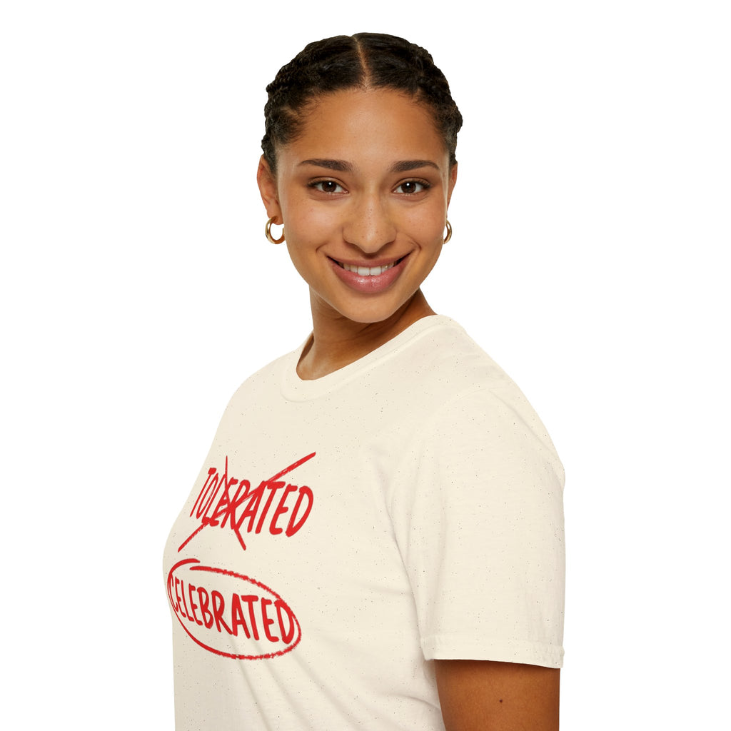 Not Tolerated. Celebrated. T-Shirt