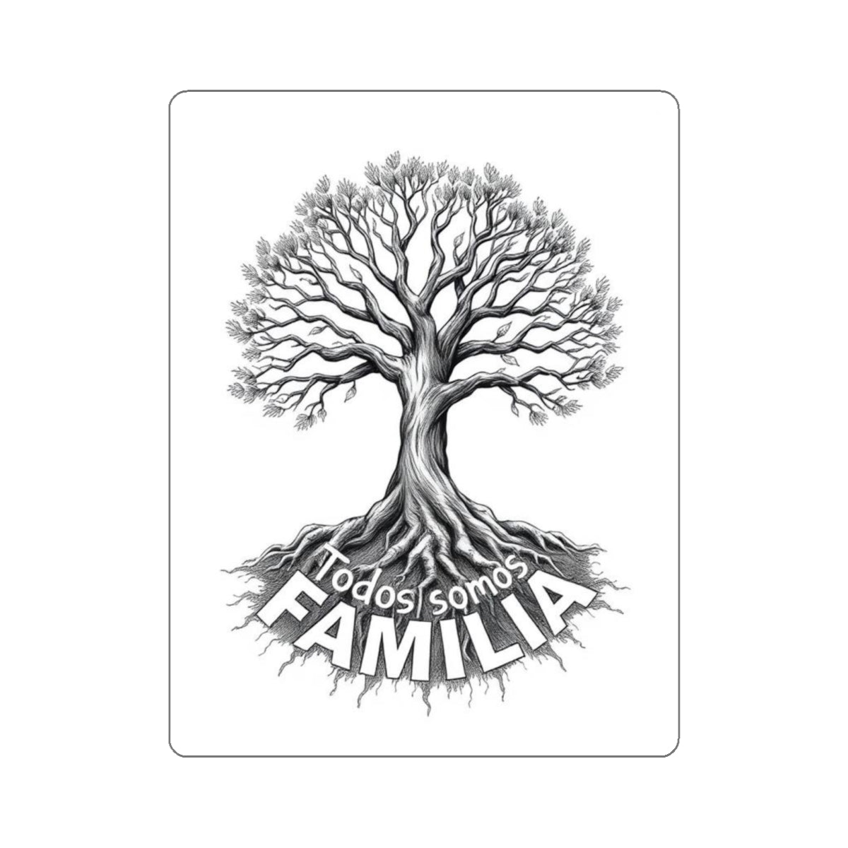 Die-Cut Stickers - Todos Somos Familia-We Are All Family - EqualiTees.Me