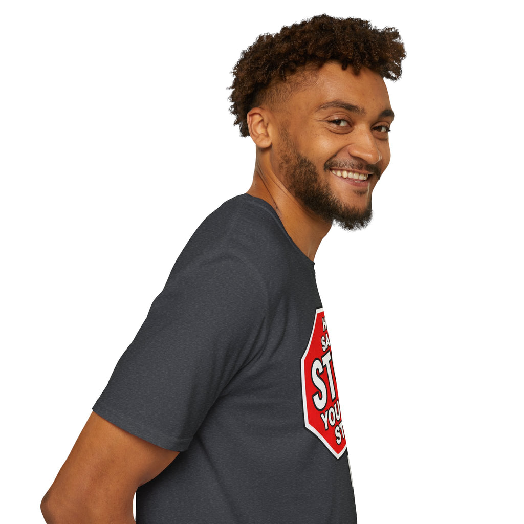 He Said Stop T-Shirt - Consent Awareness