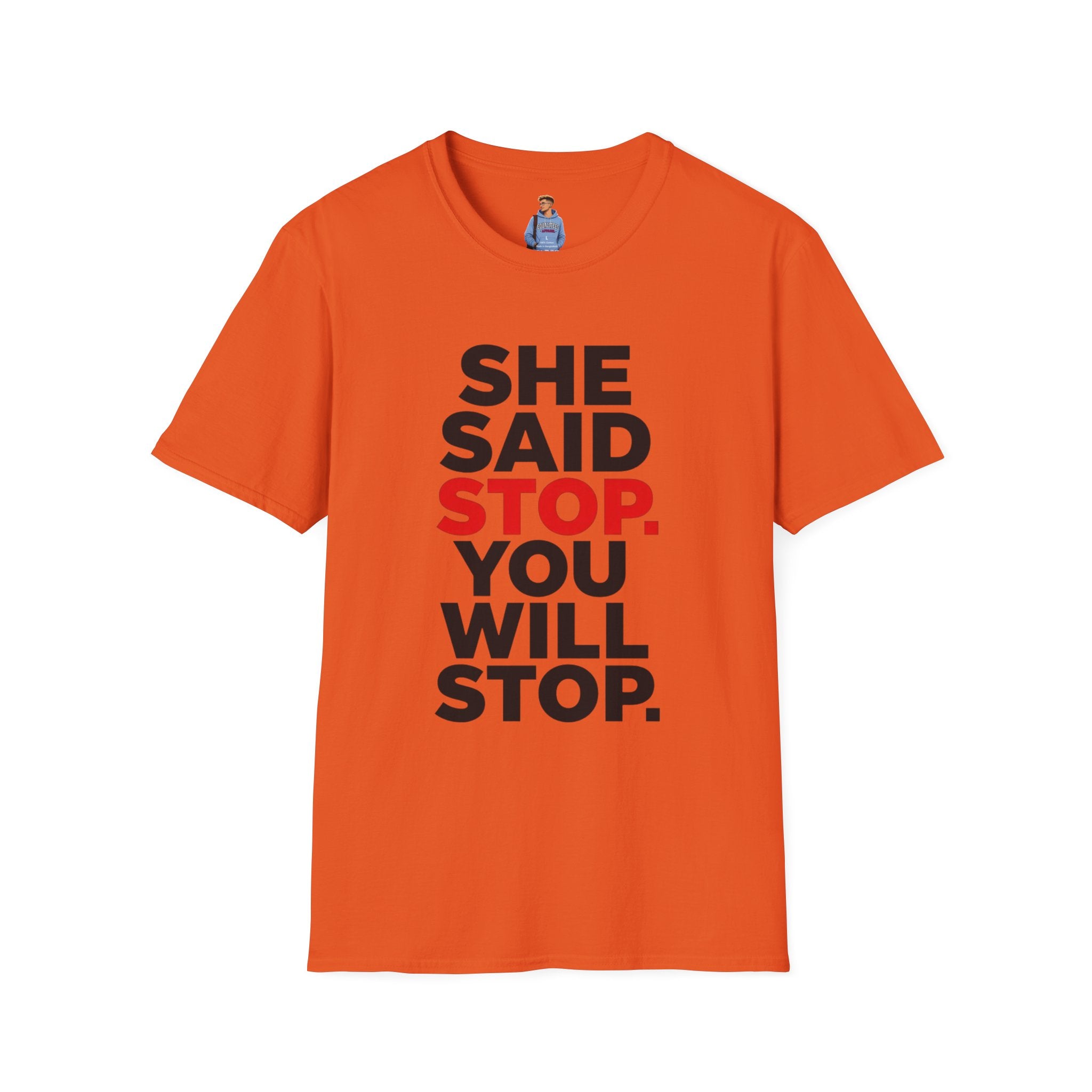 She Said Stop T-Shirt - Bold Statement Tee for Consent Awareness